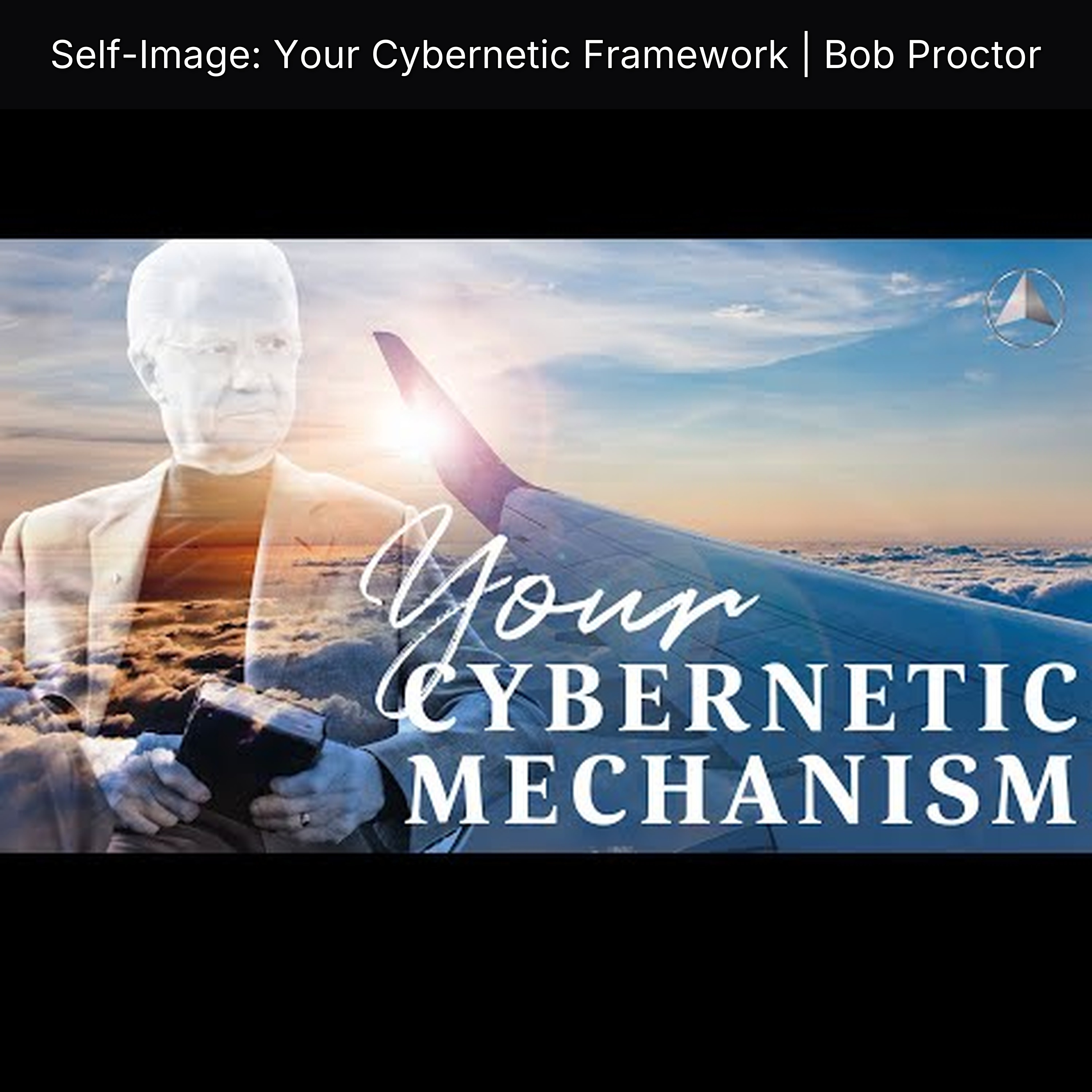 Self-Image: Your Cybernetic Framework | Bob Proctor episode artwork