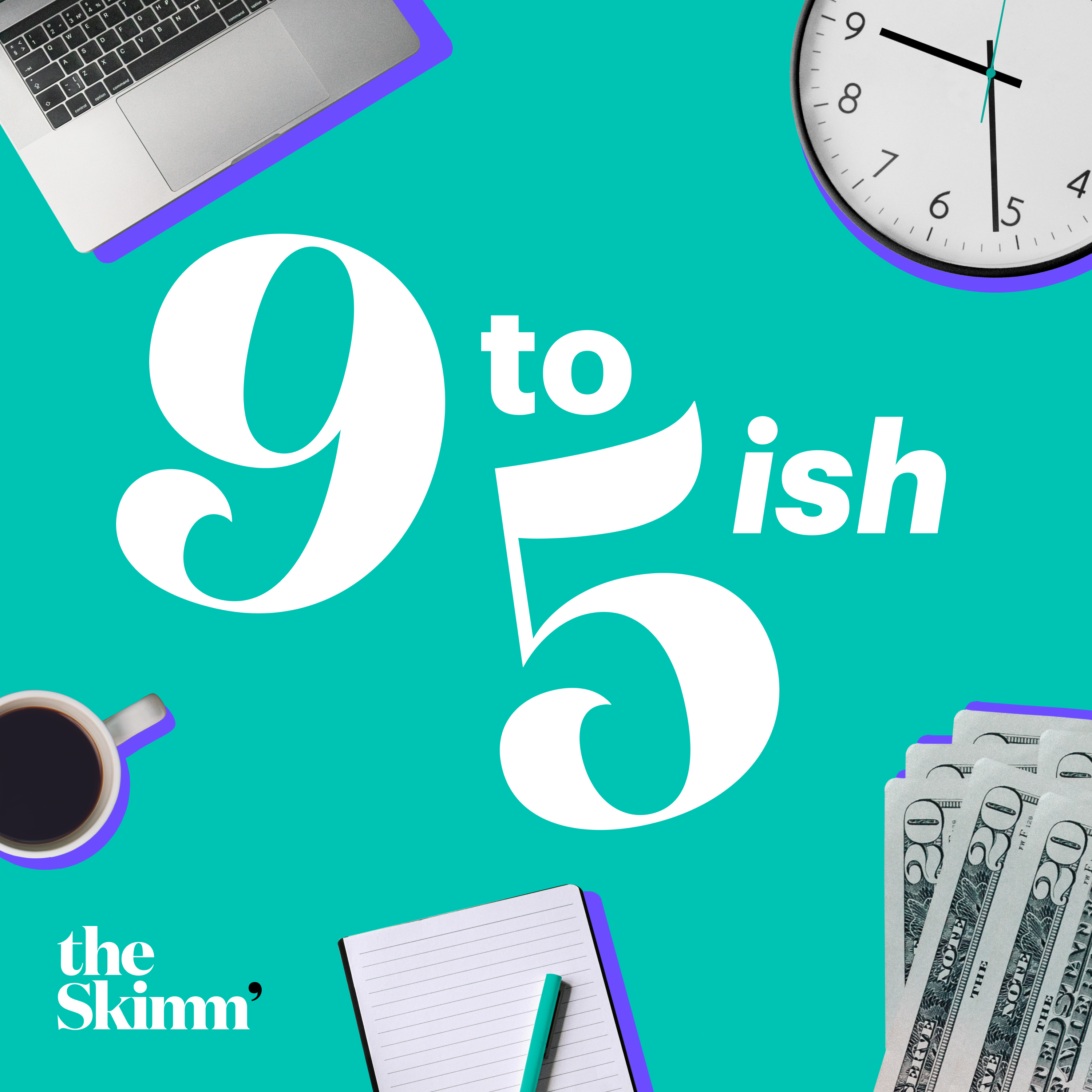 Meet: 9 to 5ish with theSkimm episode artwork