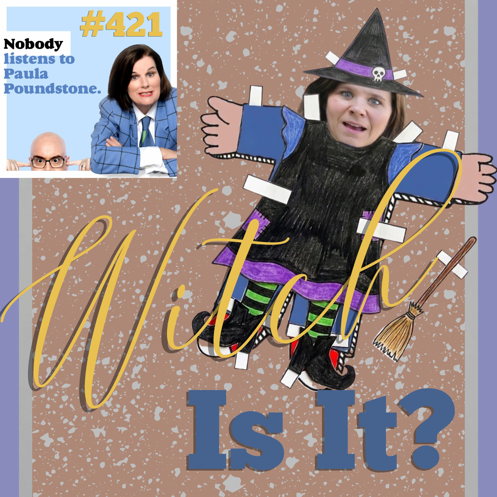 EP 421:  Witch Is It?
