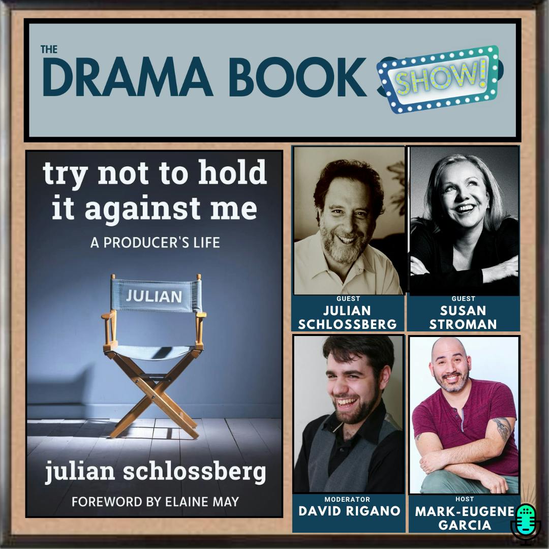 Try Not to Hold It Against Me- with Julian Schlossberg and Susan Stroman Try Not to Hold It Against Me- with Julian Schlossberg and Susan Stroman