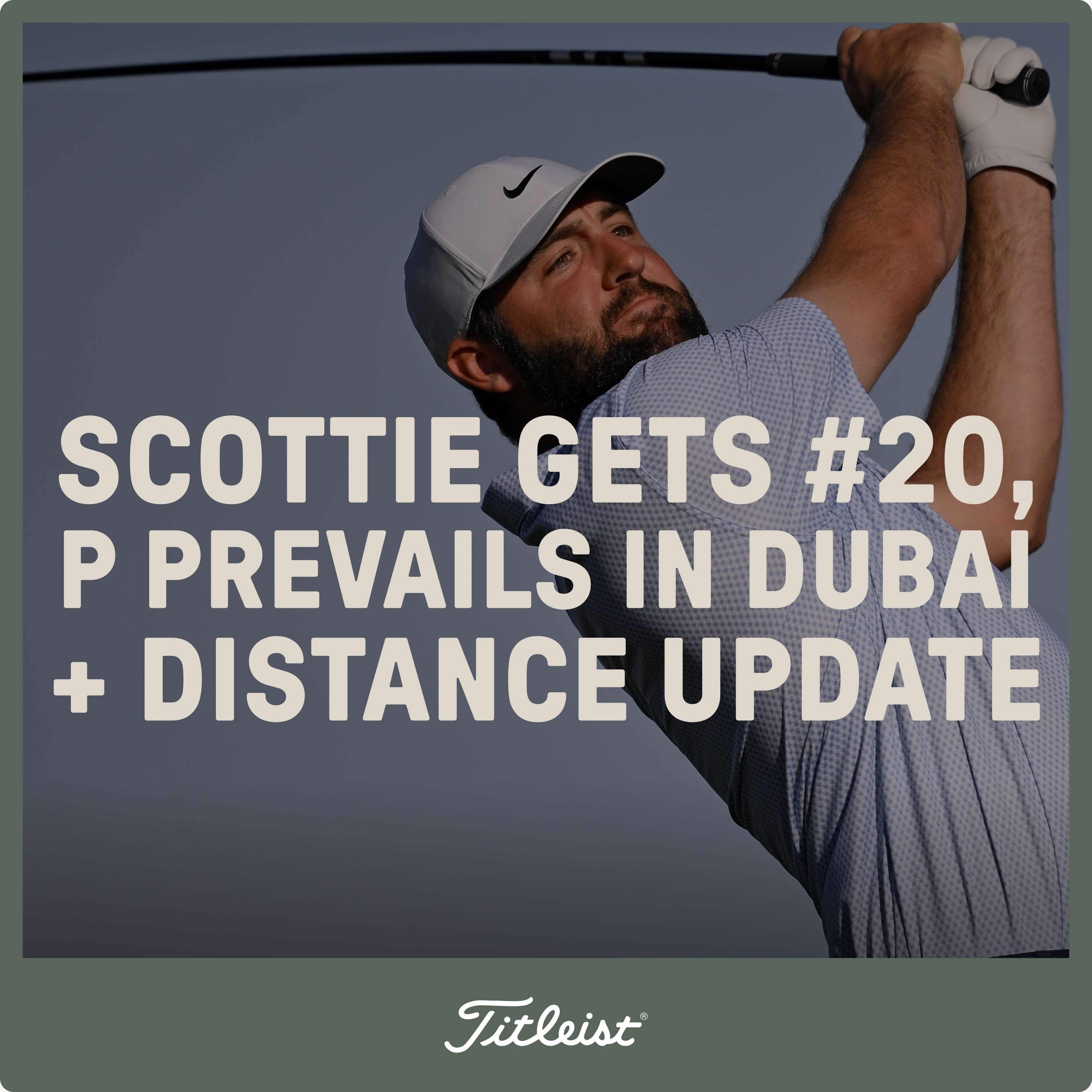 1112: Scottie gets #20, P Prevails in Dubai + Distance Update