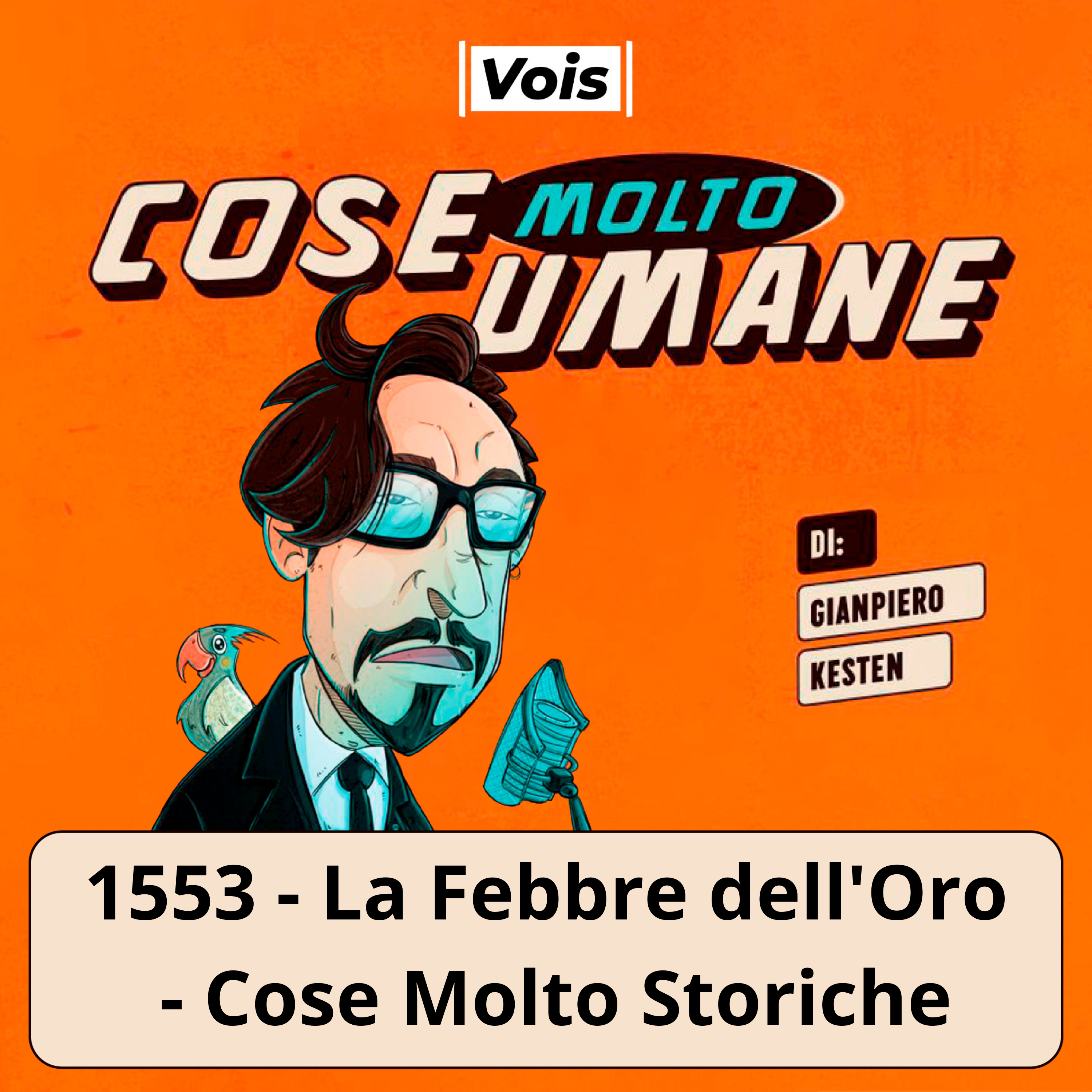 1553 - La Febbre dell'Oro - Cose Molto Storiche