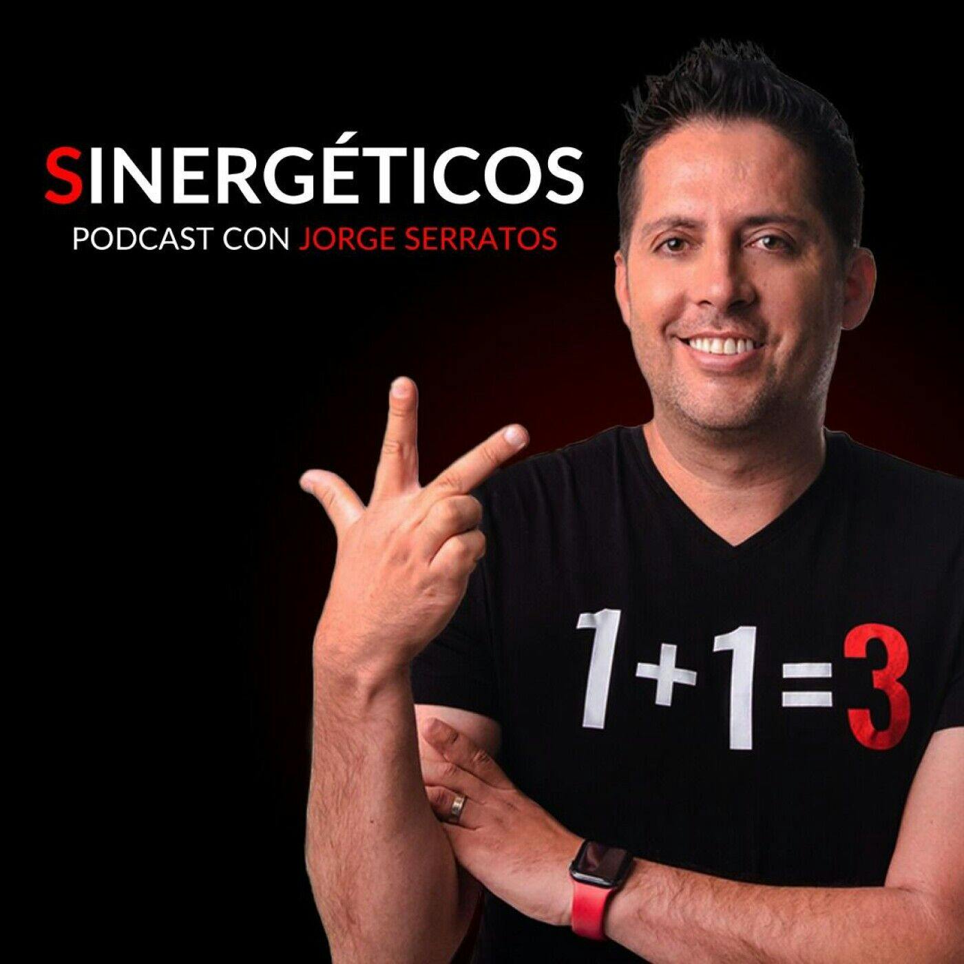 SINERGÉTICOS:Jorge Serratos | 1+1=3