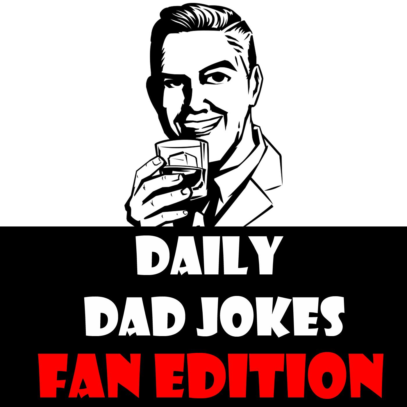 Fan Edition | Our listeners send in their best Dad Jokes (24th edition) | 29 November 2022