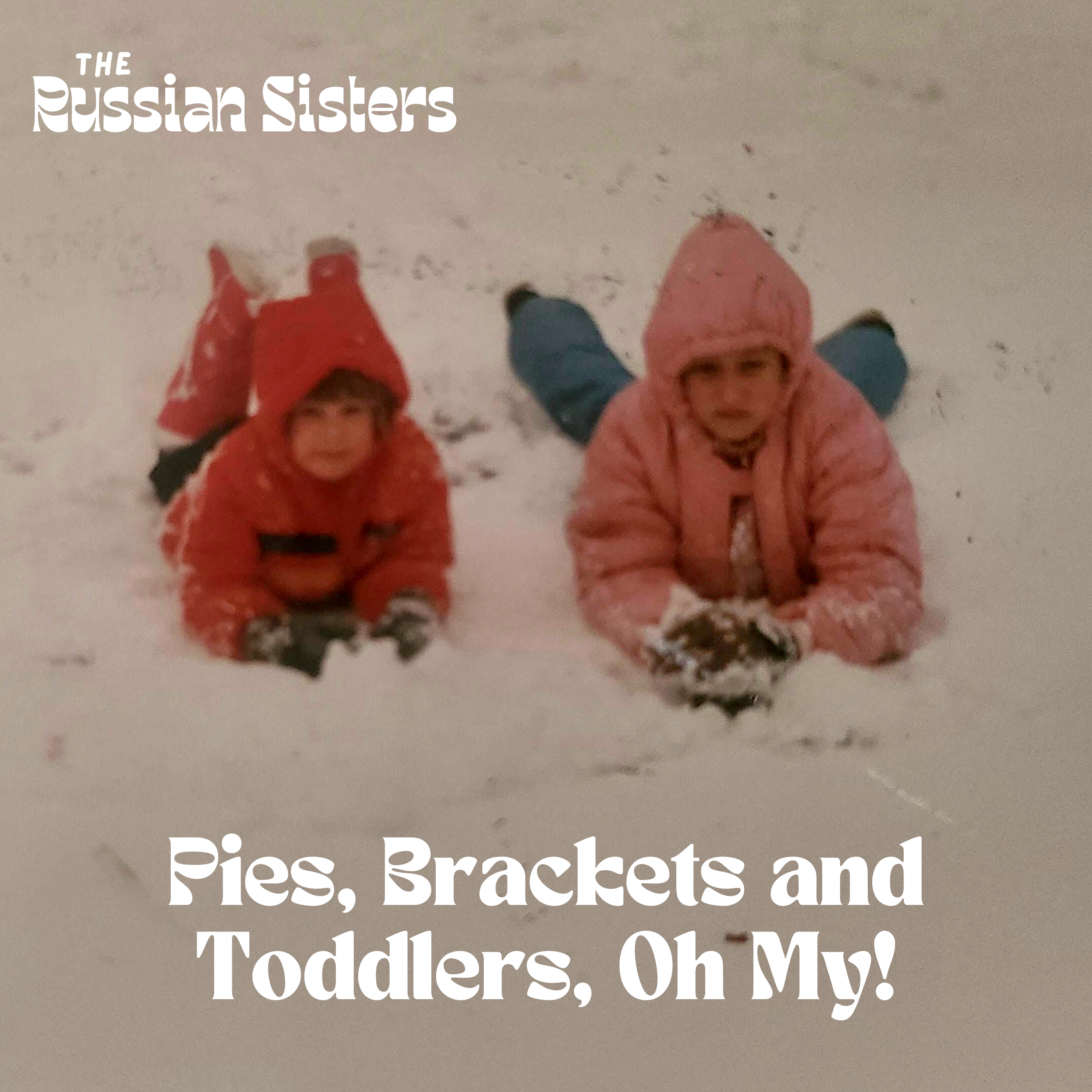 Pies, Brackets and Toddlers, Oh My! episode artwork