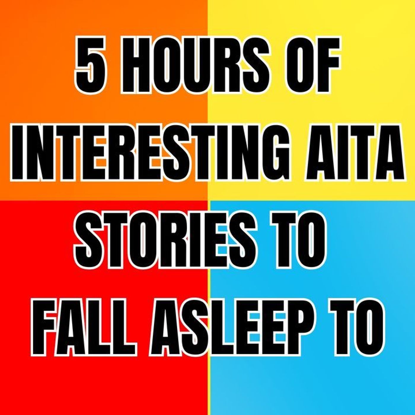 5 Hours Of Interesting Stories To Fall Asleep To 💤 Best Reddit Stories Compilation 💤 Best Of Reddit episode artwork