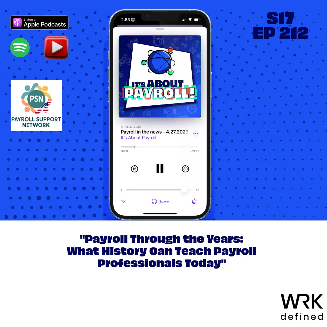 Payroll Through the Years: What History Can Teach Payroll Professionals Today episode artwork