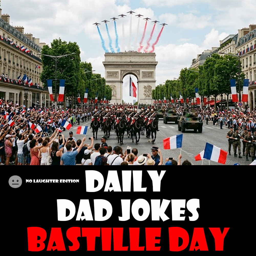 [No Laughter Version] Bastille Day! 18 dad jokes to revolt over! 14 July 2026