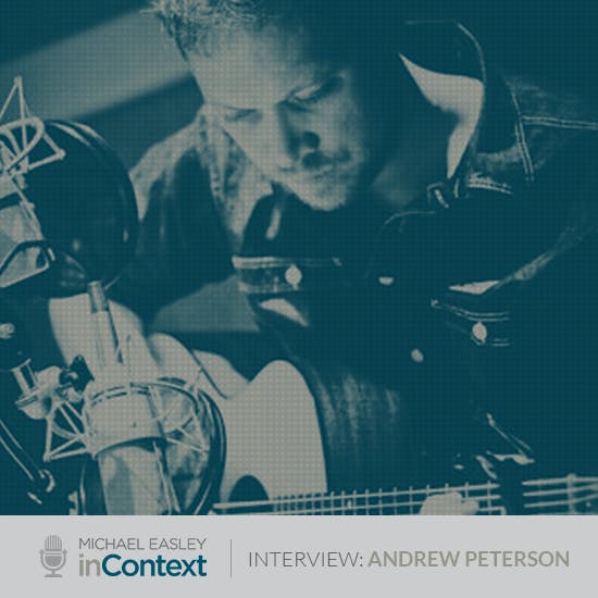 Andrew Peterson With Michael Easley InContext