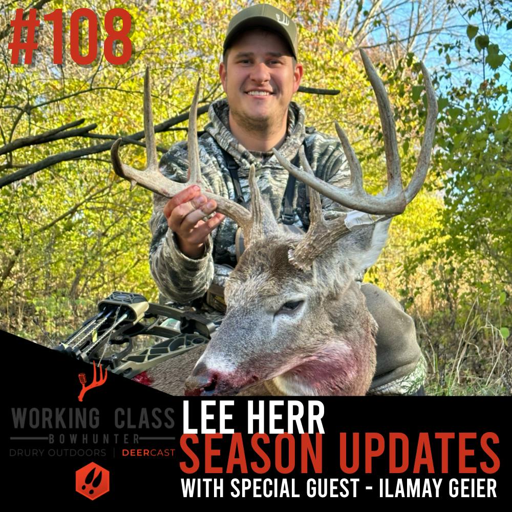 108 | Season updates with Lee Herr- Working Class On DeerCast
