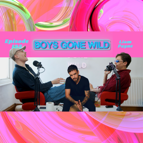 Boys Gone Wild | Episode 125: Liam Payne episode artwork