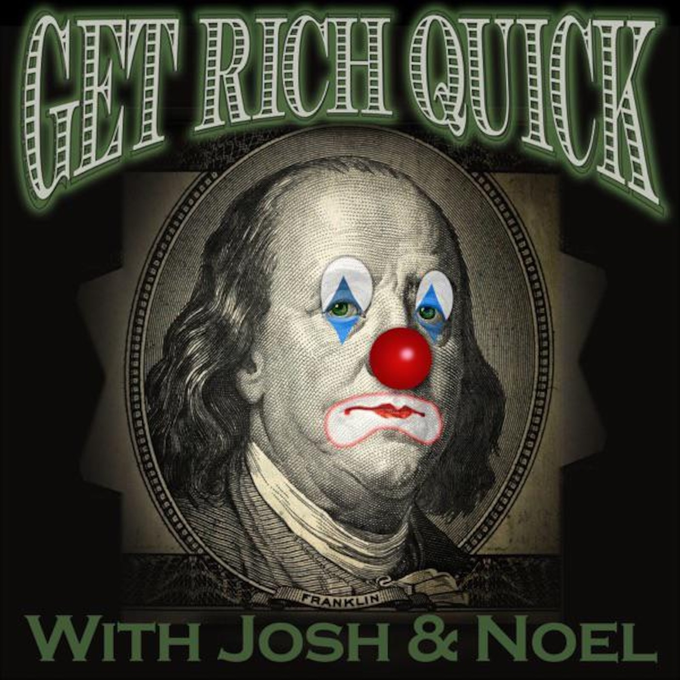 Get Rich Quick with Josh & Noel