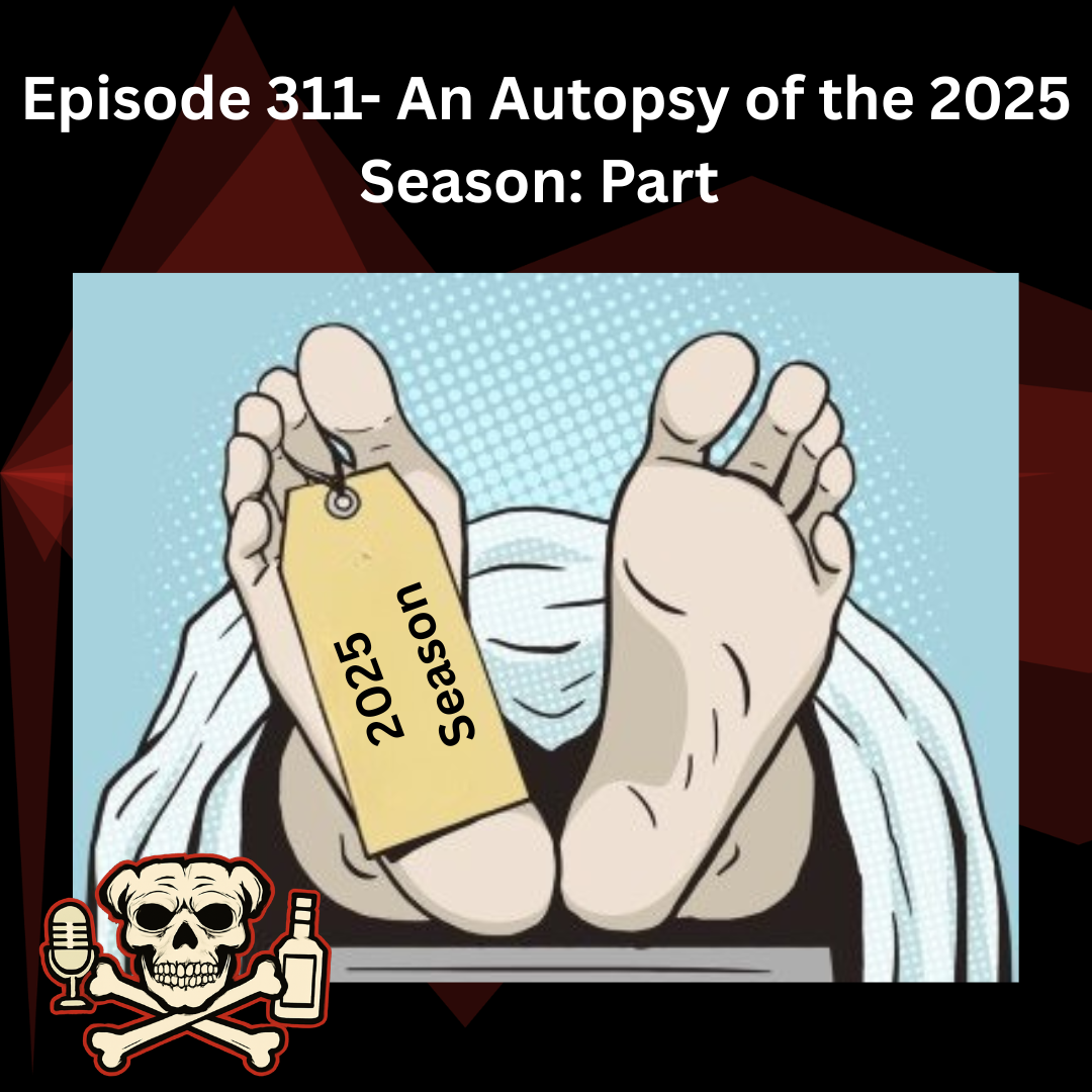 Episode 311- An Autopsy of the 2025 Season: Part 2 episode artwork