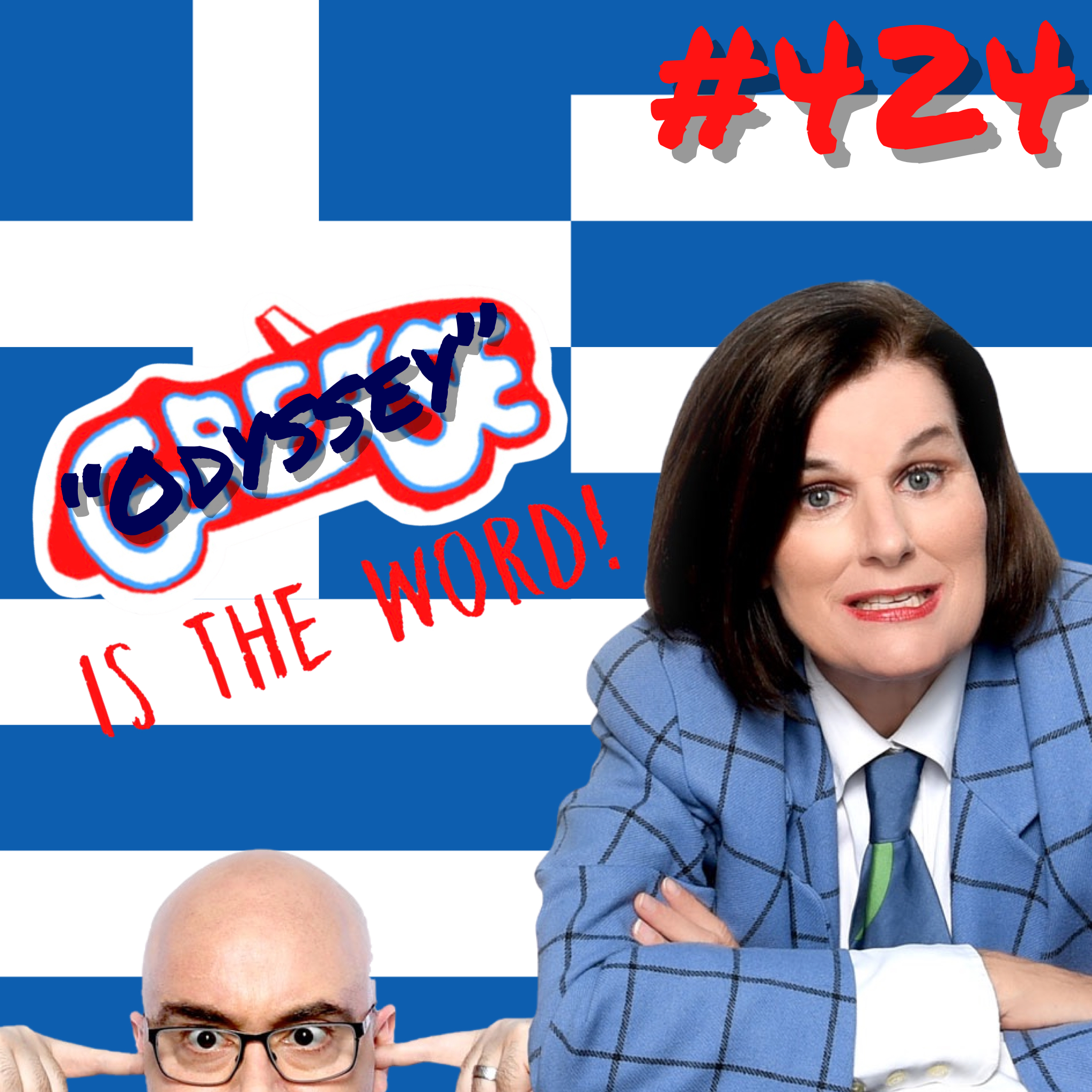 EP 424: “Odyssey” Is the Word that you Heard