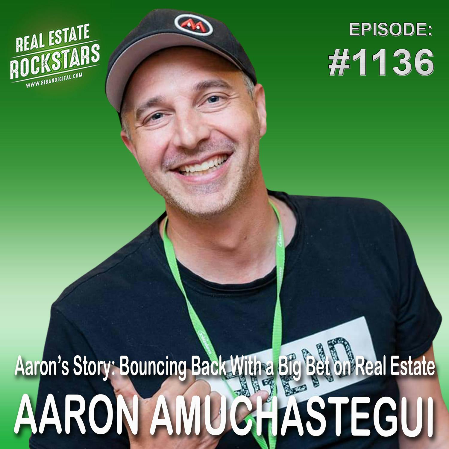 1136: Aaron’s Story: Bouncing Back With a Big Bet on Real Estate