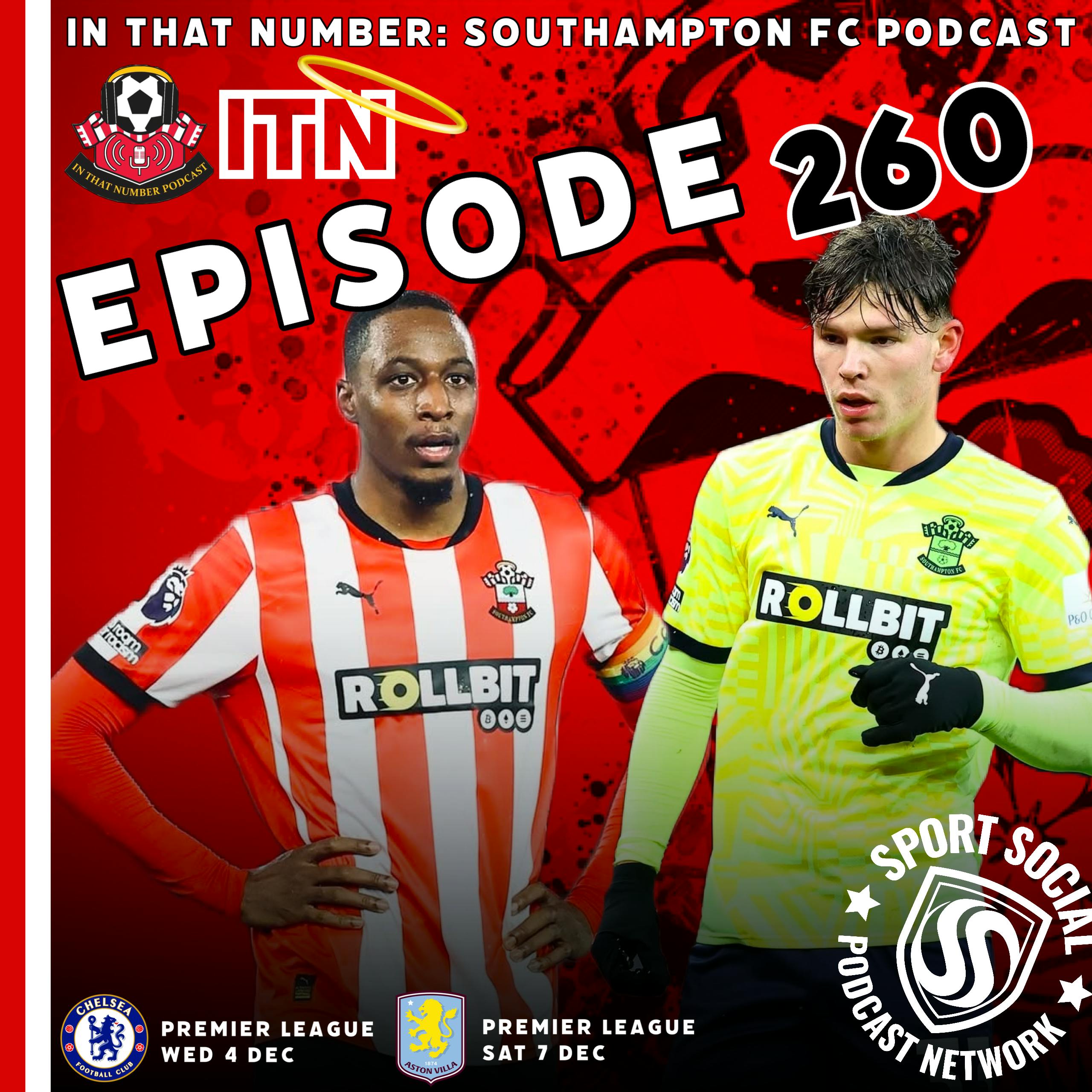 Episode 260: Chelsea (H) / Aston Villa (A)