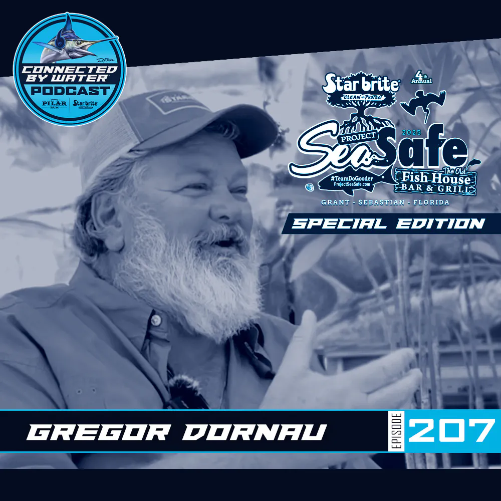 Gregor Dornau | Episode 207 | Star brite's Project SeaSafe Clean Water Collective Series Gregor Dornau | Episode 207 | Star brite's Project SeaSafe Clean Water Collective Series