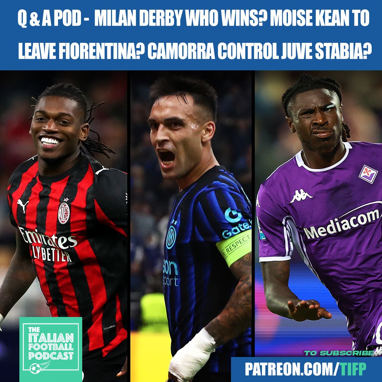Inter Vs AC Milan Derby: Who Wins? Moise Kean To Leave Fiorentina? Are The Camorra In Control Of Serie B Side Juve Stabia? & Much More