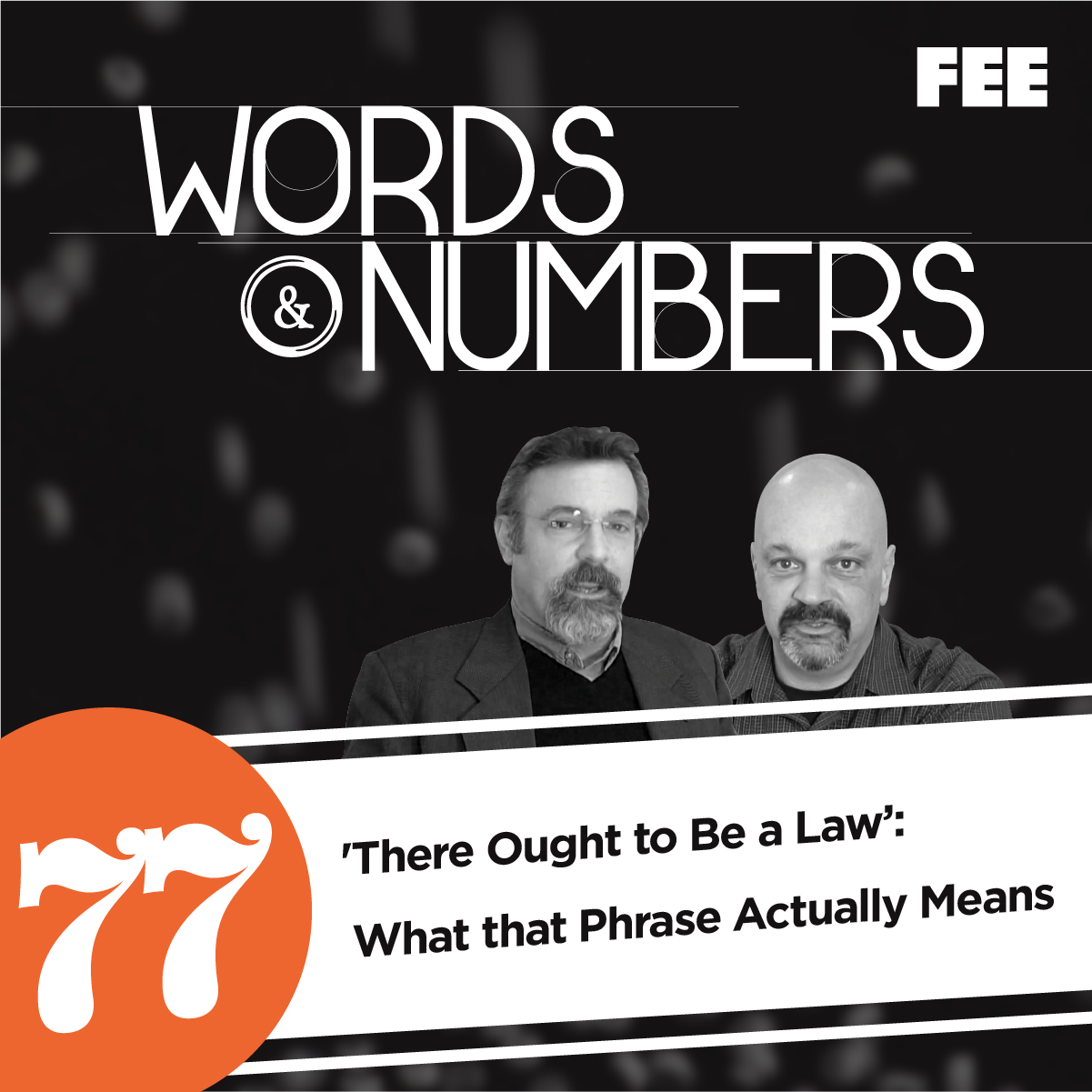 Episode 77: 'There Ought to Be a Law’: What that Phrase Actually Means
