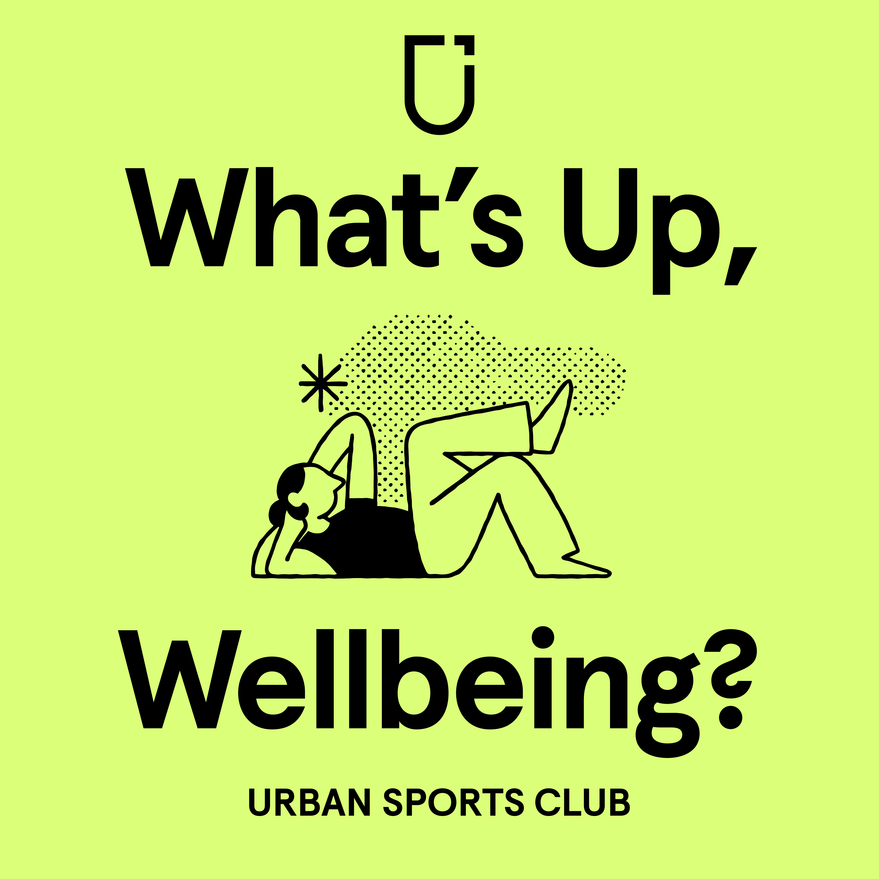 What's up, Wellbeing?