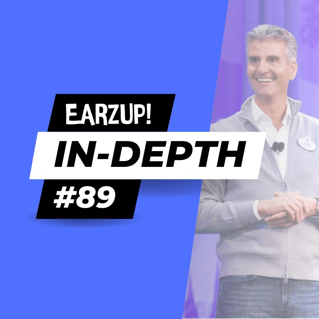 EarzUp! In-Depth | Episode #89: Destination D23 Recap