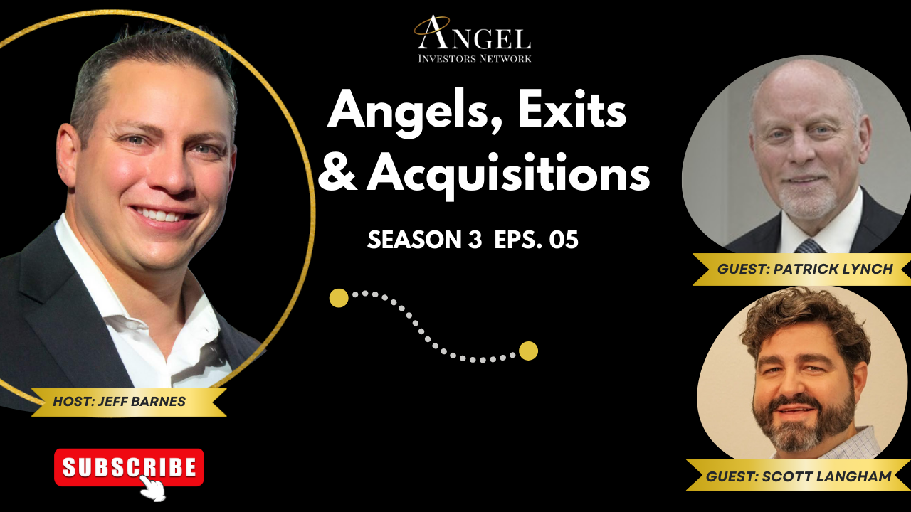 Angels, Exits, & Acquisitions