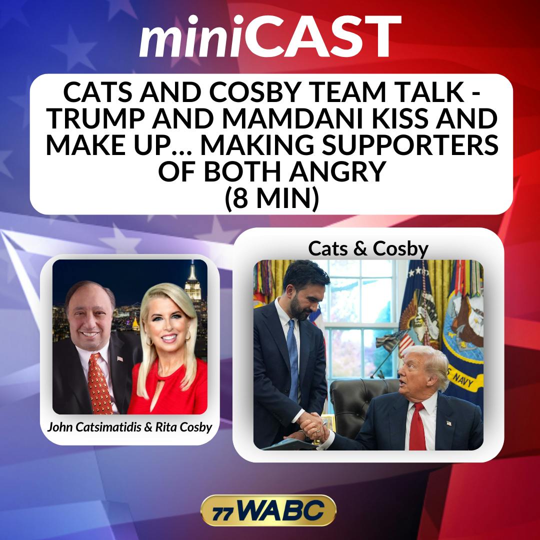 Cats & Cosby Team Talk - Trump and Mamdani Kiss and Make Up… Making Supporters of Both Angry | 11-21-25 Cats & Cosby Team Talk - Trump and Mamdani Kiss and Make Up… Making Supporters of Both Angry | 11-21-25