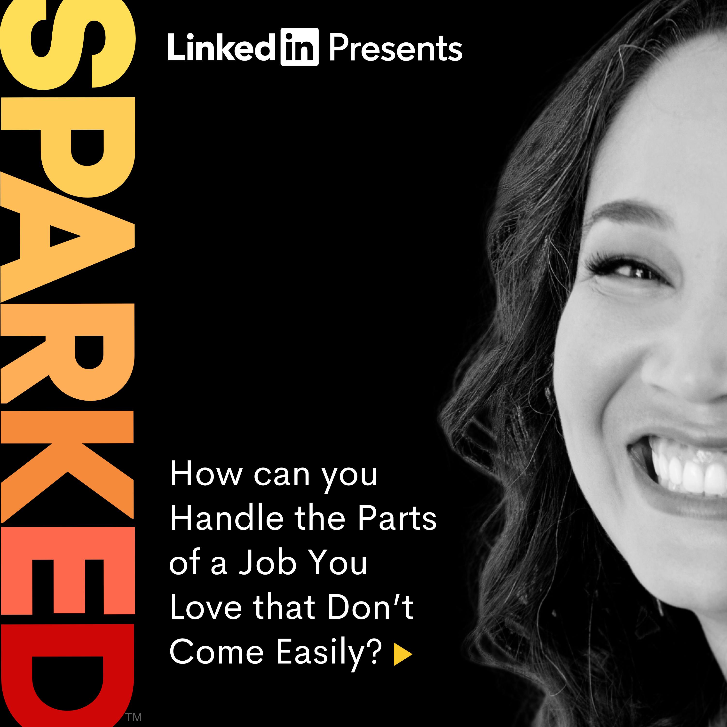 How to Handle the Parts of a Job You Love that Don’t Come Easily How to Handle the Parts of a Job You Love that Don’t Come Easily