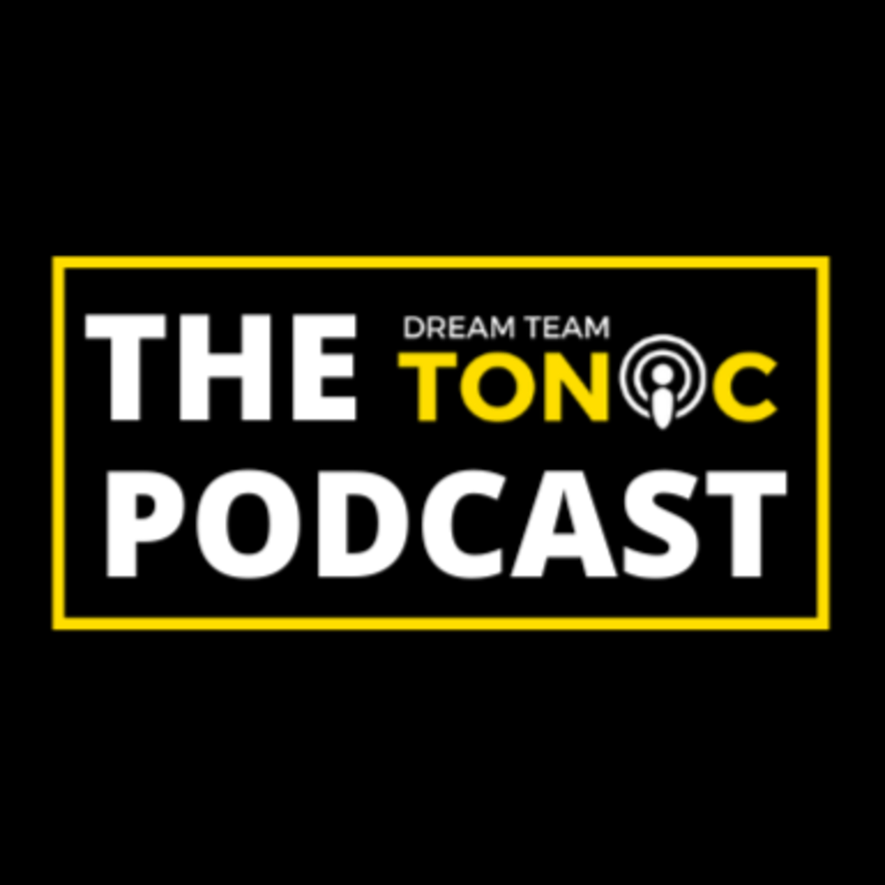 Dream Team Tonic Podcast - Episode #65 episode artwork