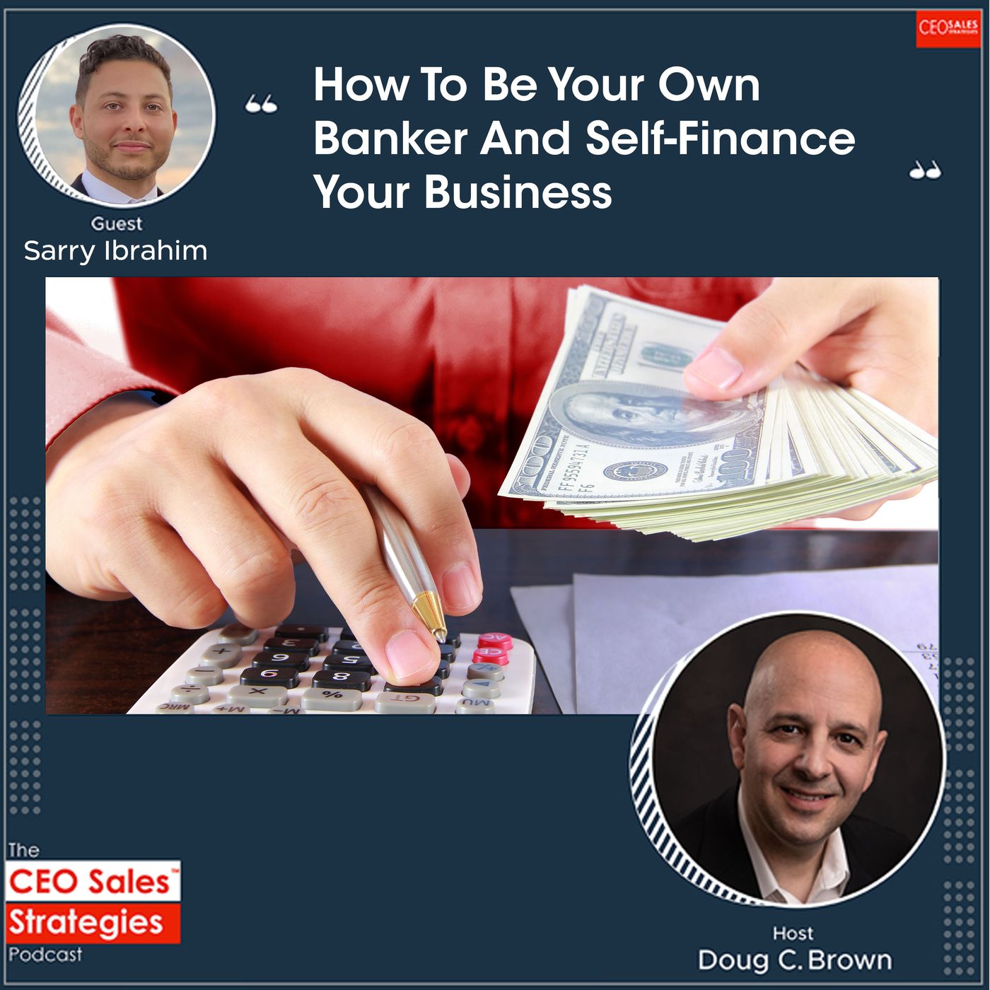 How To Be Your Own Banker And Self-Finance Your Business With Sarry Ibrahim [Episode 94] episode artwork