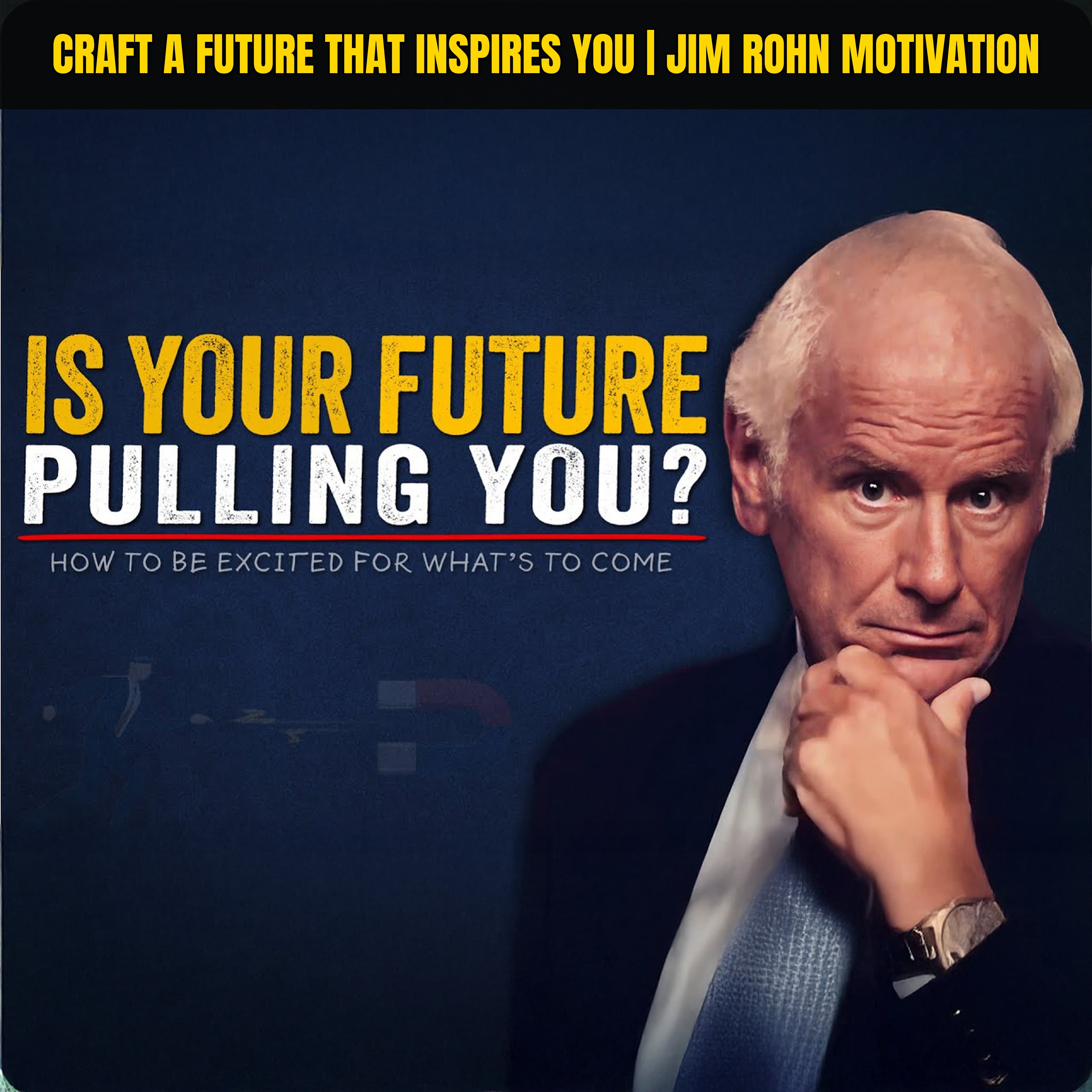 Craft a Future That Inspires You | Jim Rohn Motivation