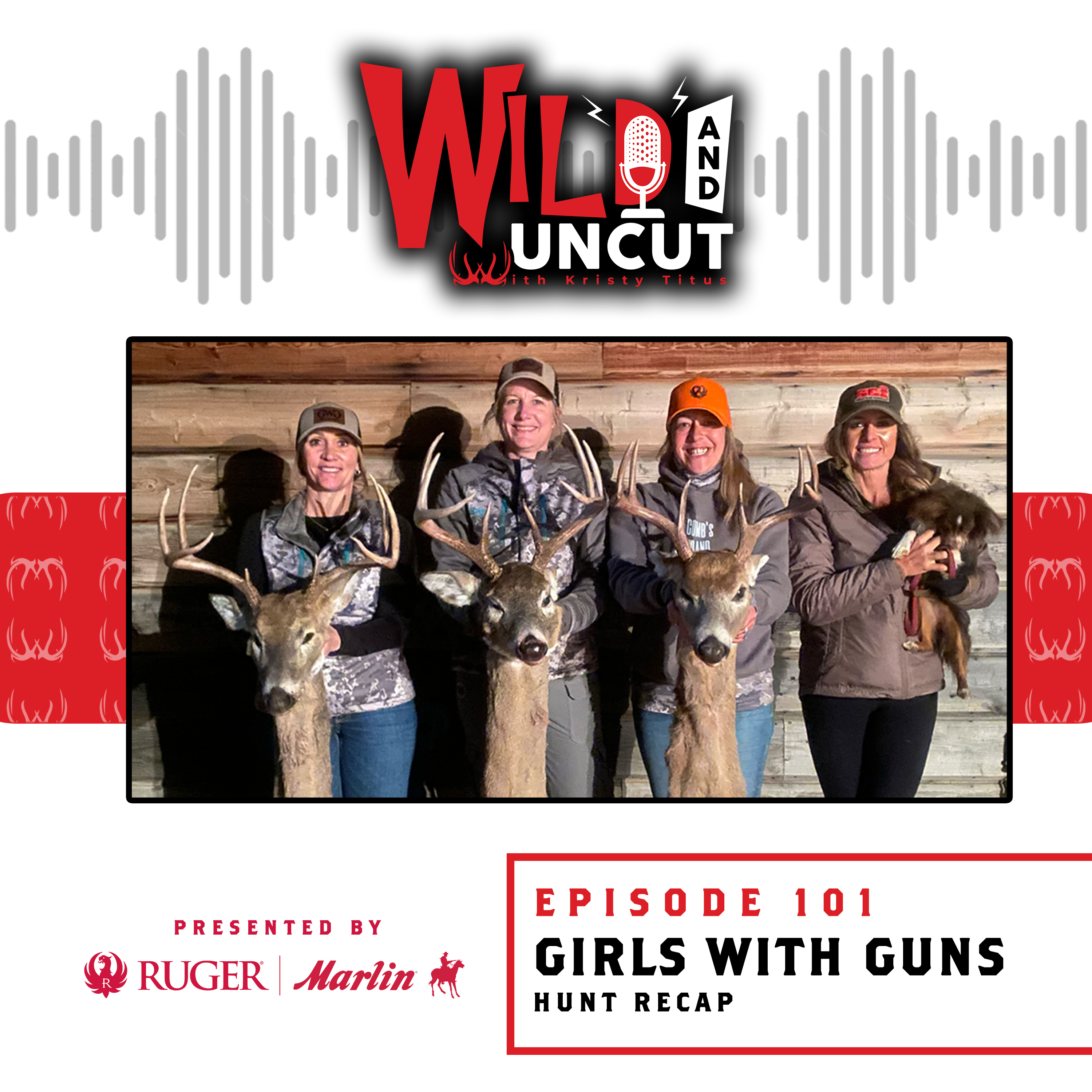 Girls With Guns Hunt Recap / Wild & Uncut / EP 101