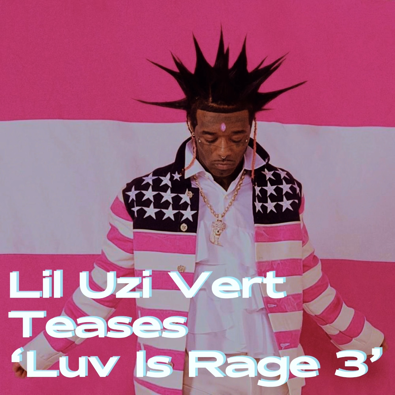 Lil Uzi Vert Teases ‘Luv Is Rage 3’ episode artwork