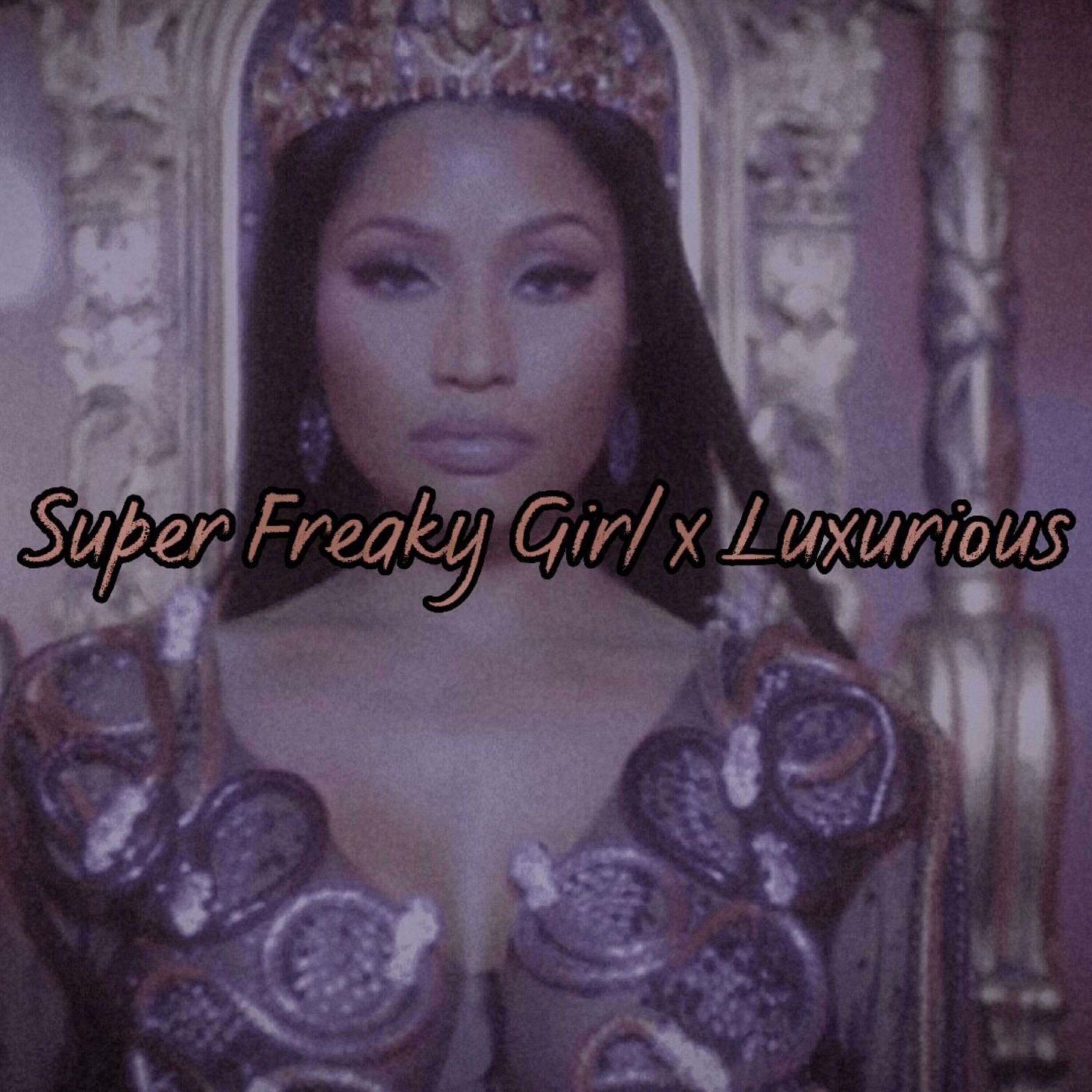 Nicki Minaj & Gwen Stefani - Super Freaky Girl x Luxurious (TikTok Version) episode artwork