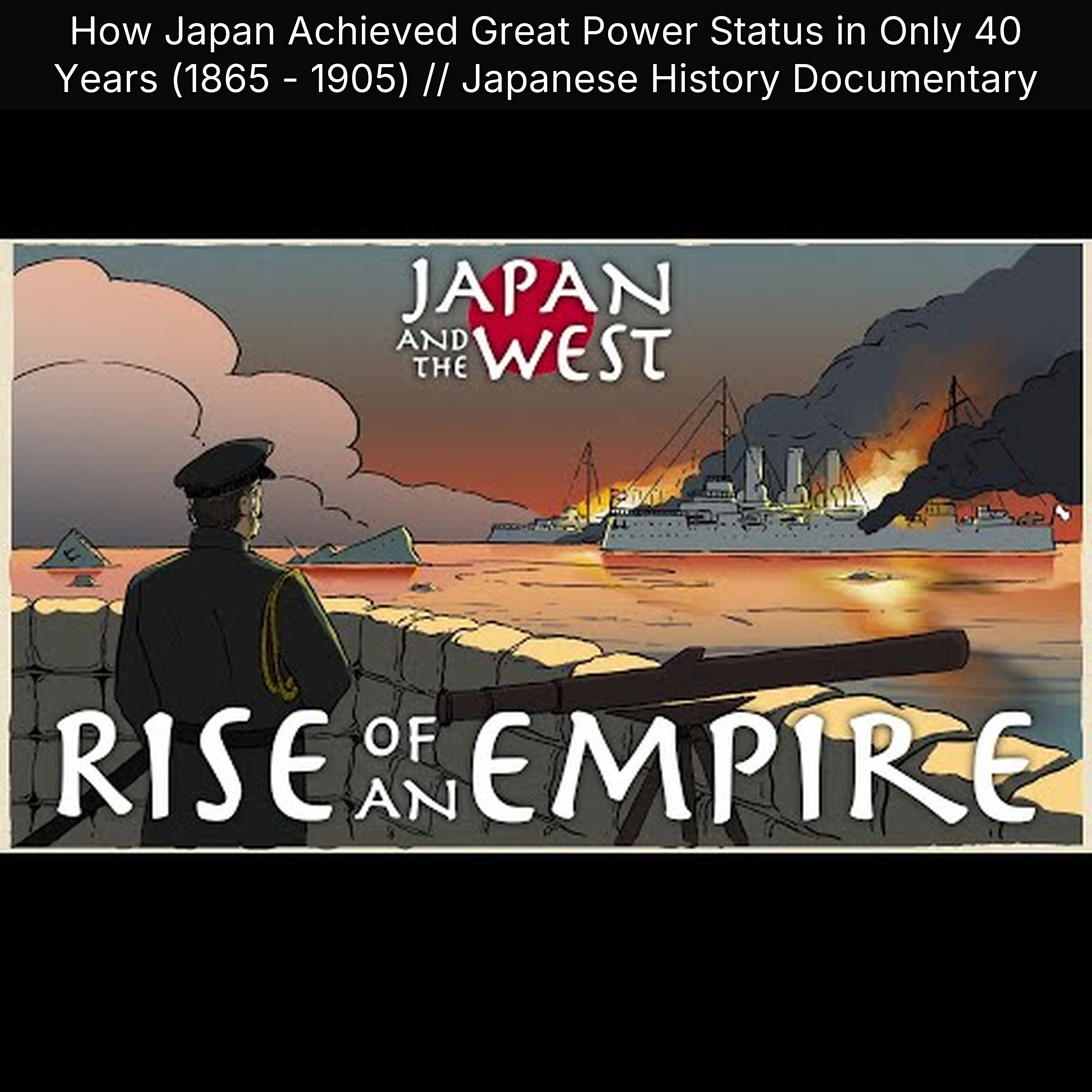 How Japan Achieved Great Power Status in Only 40 Years (1865 - 1905) // Japanese History Documentary episode artwork