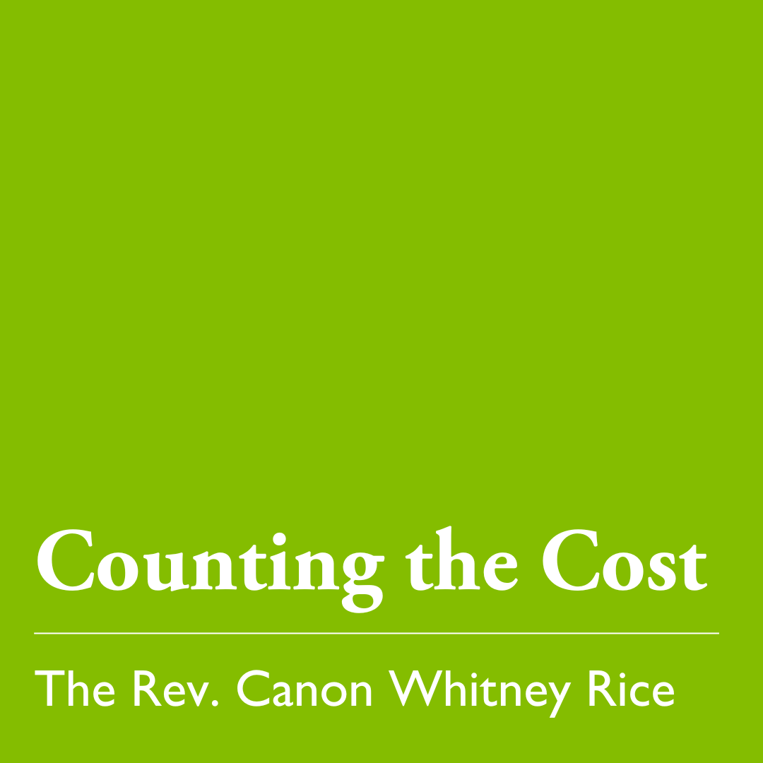 Pentecost 13 (C): Counting the Cost - September 7, 2025