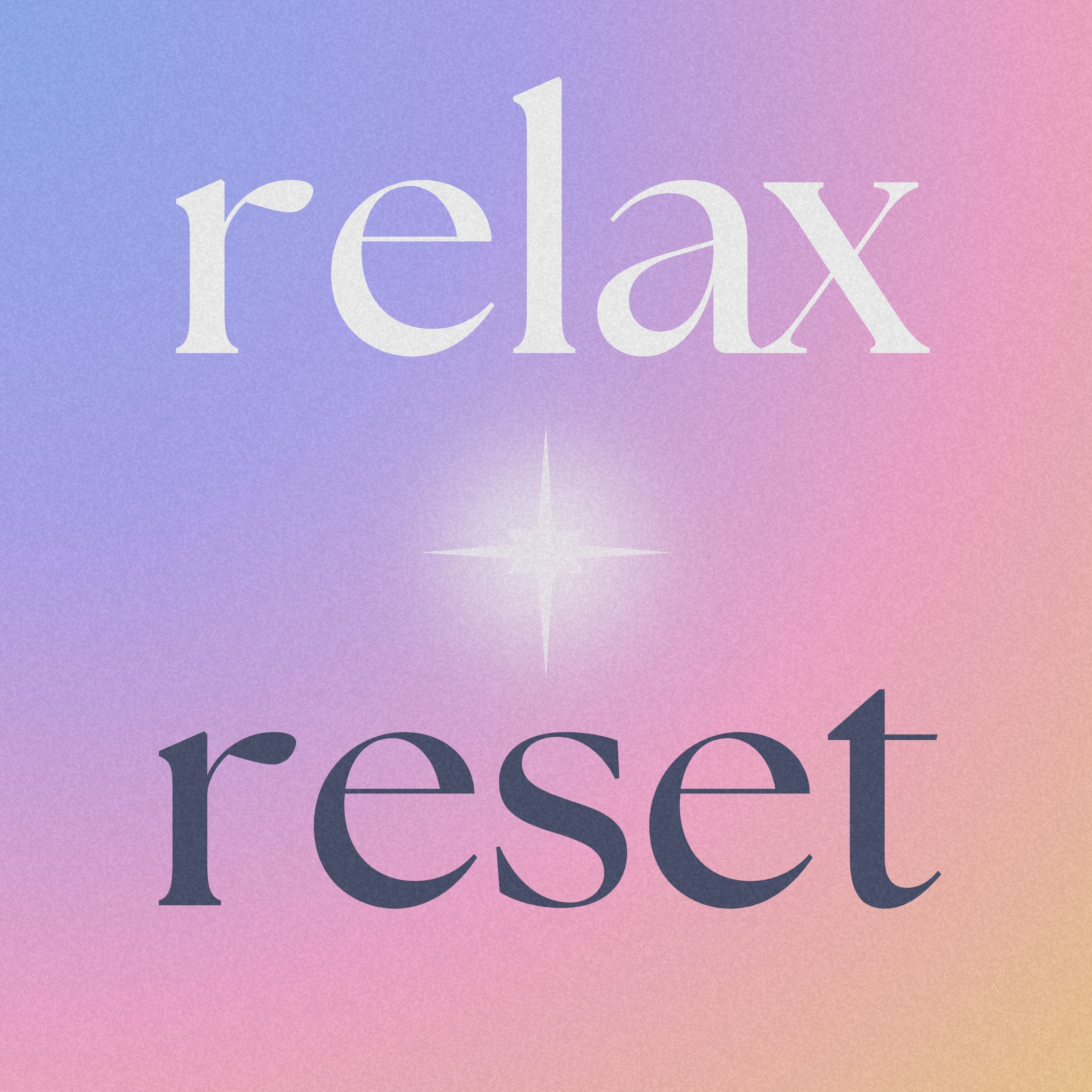 Guided Meditation to Fully Relax and Reset