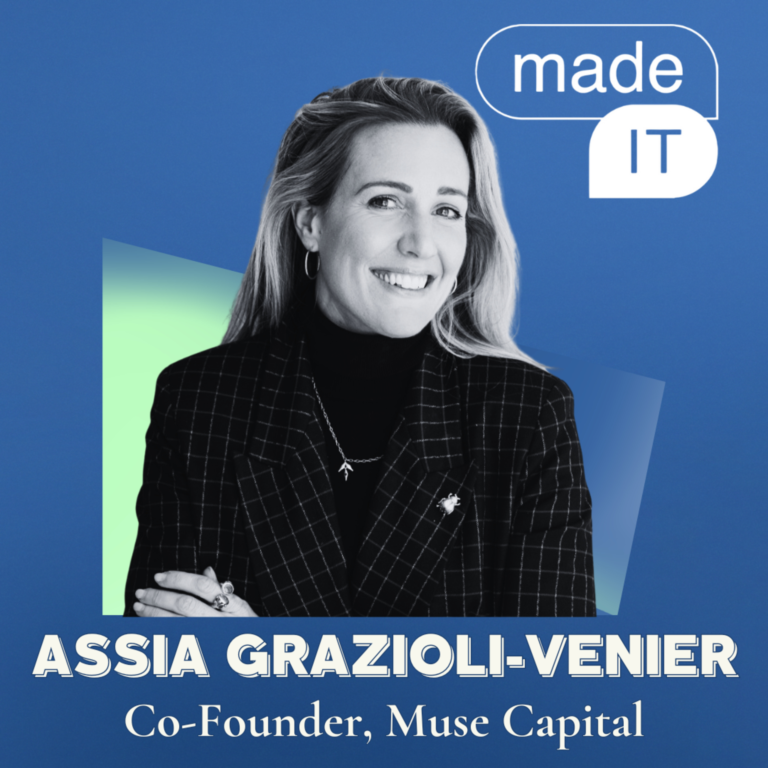 Resilienza, visione e innovazione. La storia di Assia Grazioli-Venier, co-founder Muse Capital [VIDEO]