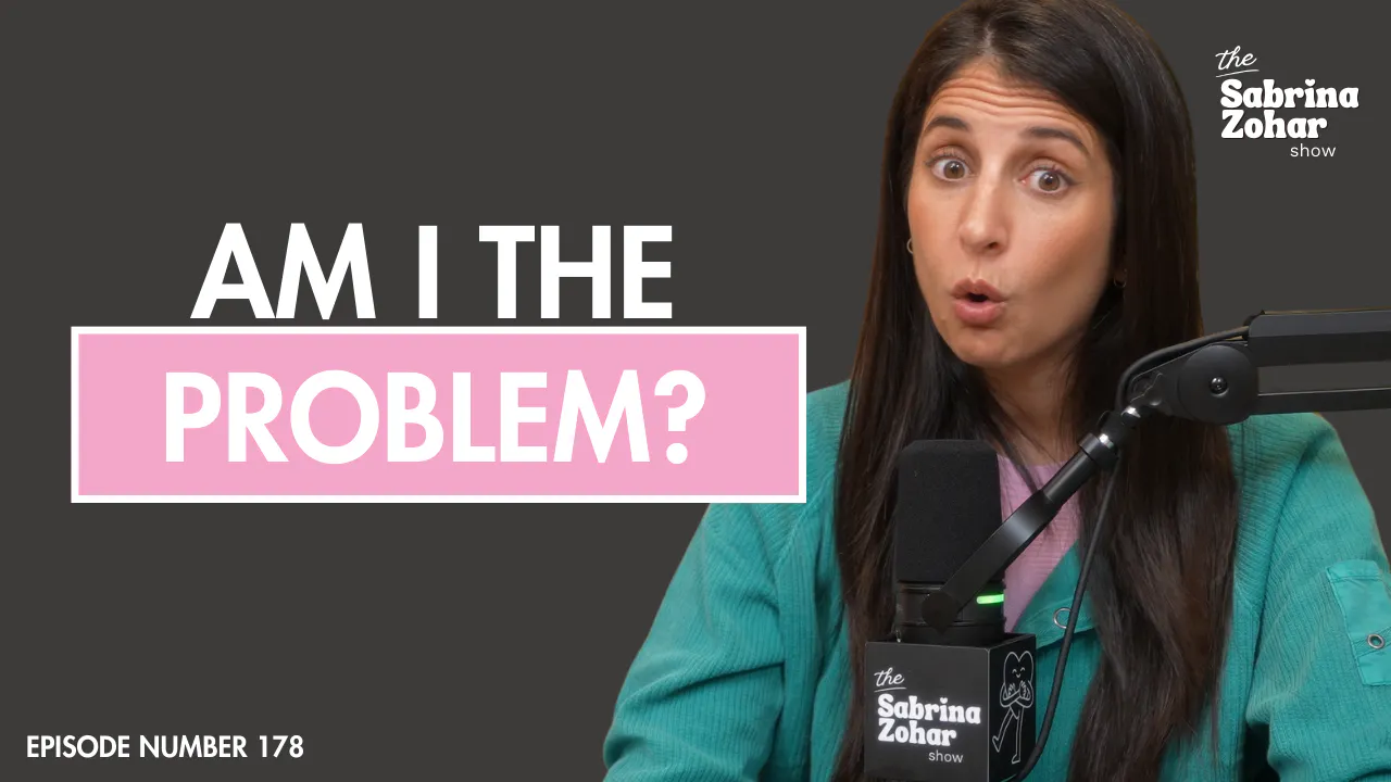 178: Do You Need To Be Fully Healed To Date Again? — The Sabrina Zohar Show cover
