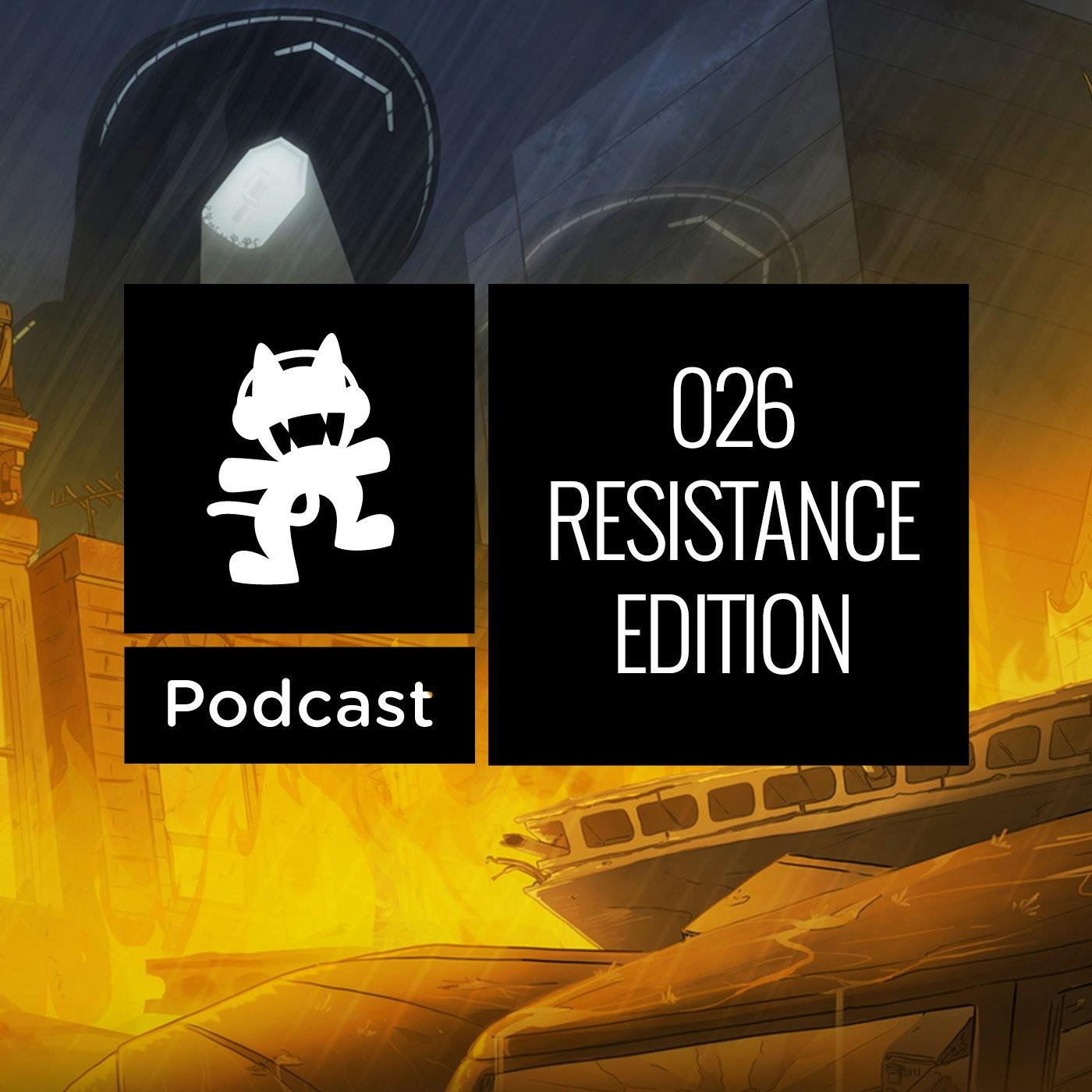Monstercat Podcast - 026 Resistance Edition (2 Hour Special)