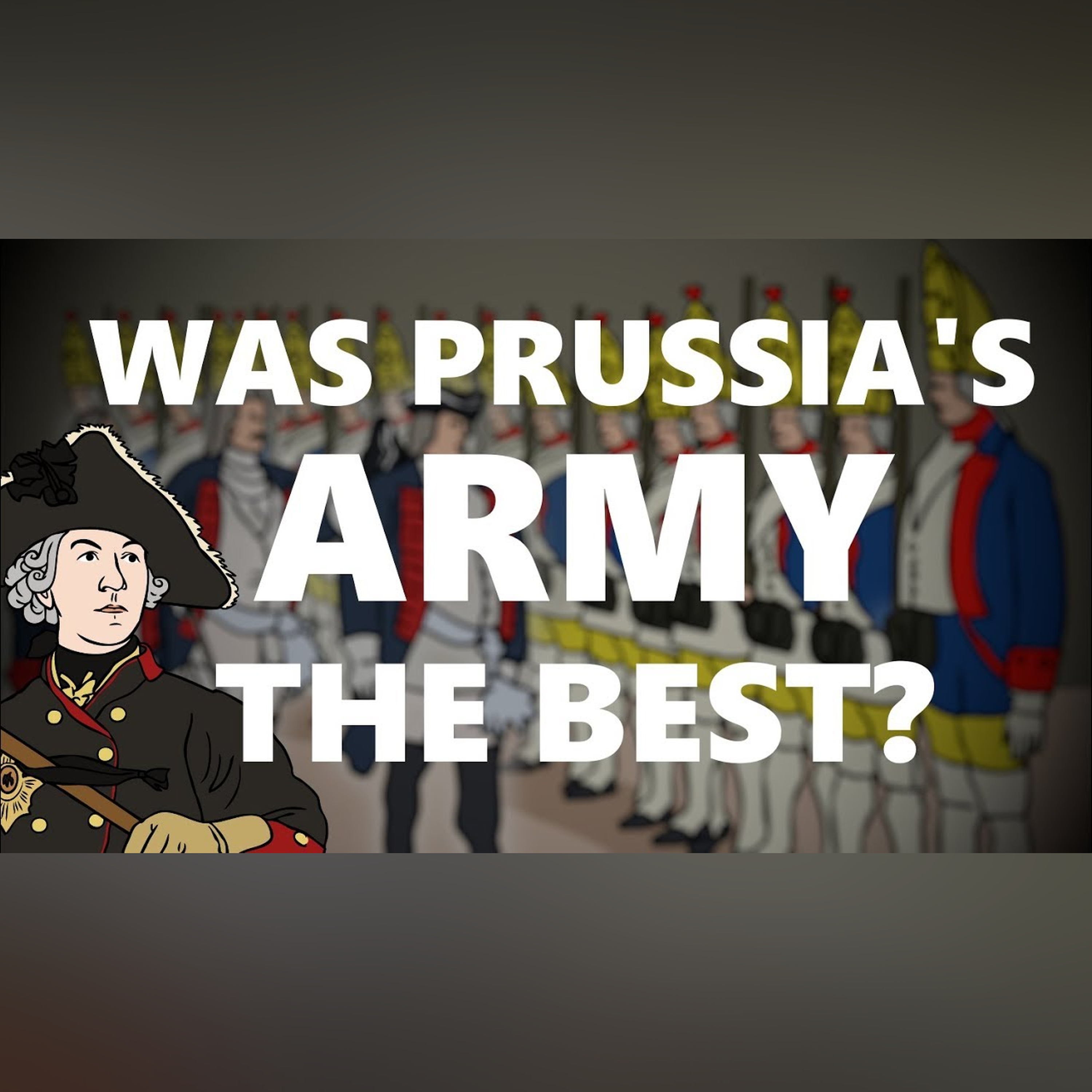 Was Prussia's Army Really the Best? | Animated History episode artwork