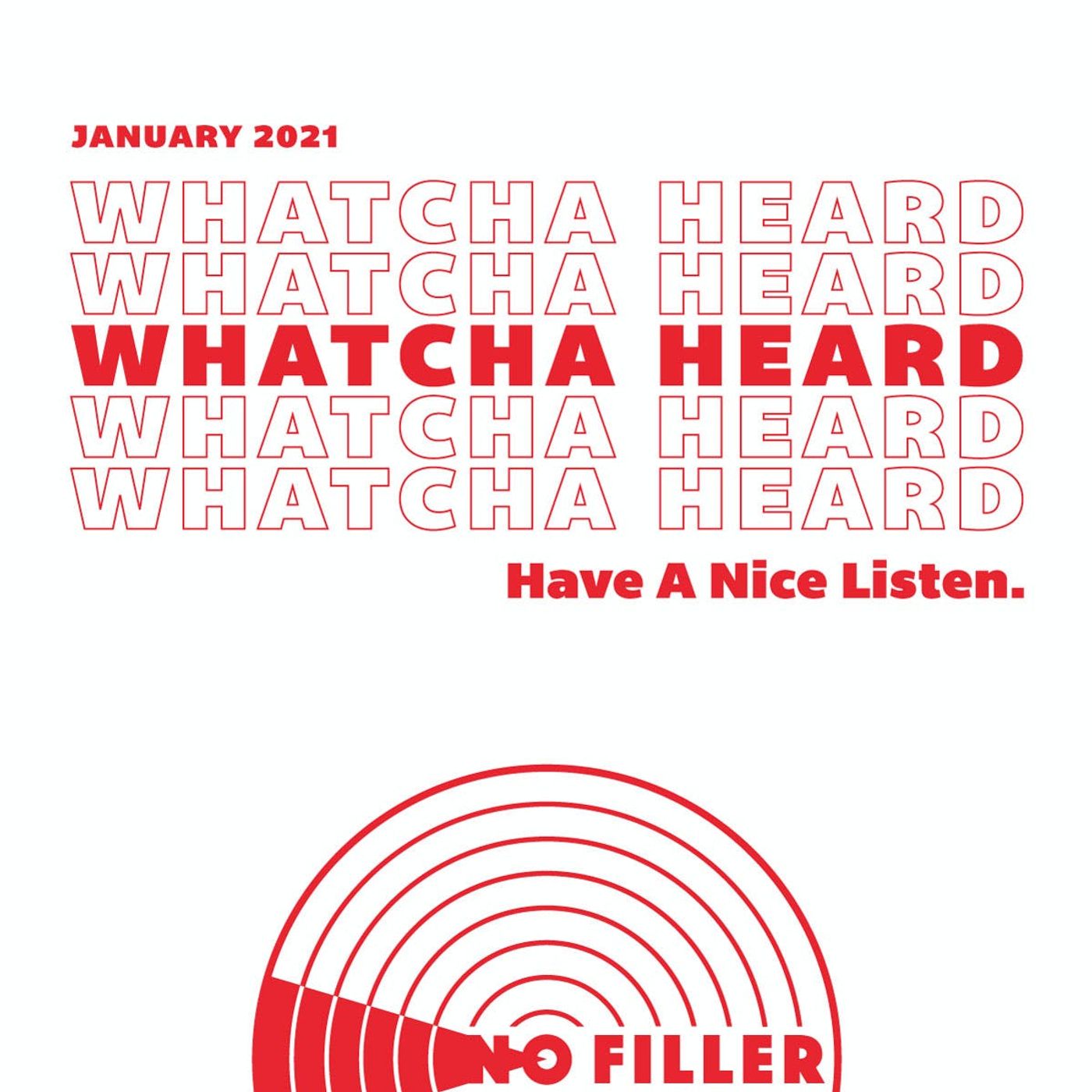 No Filler Presents: Whatcha Heard? Episode 01