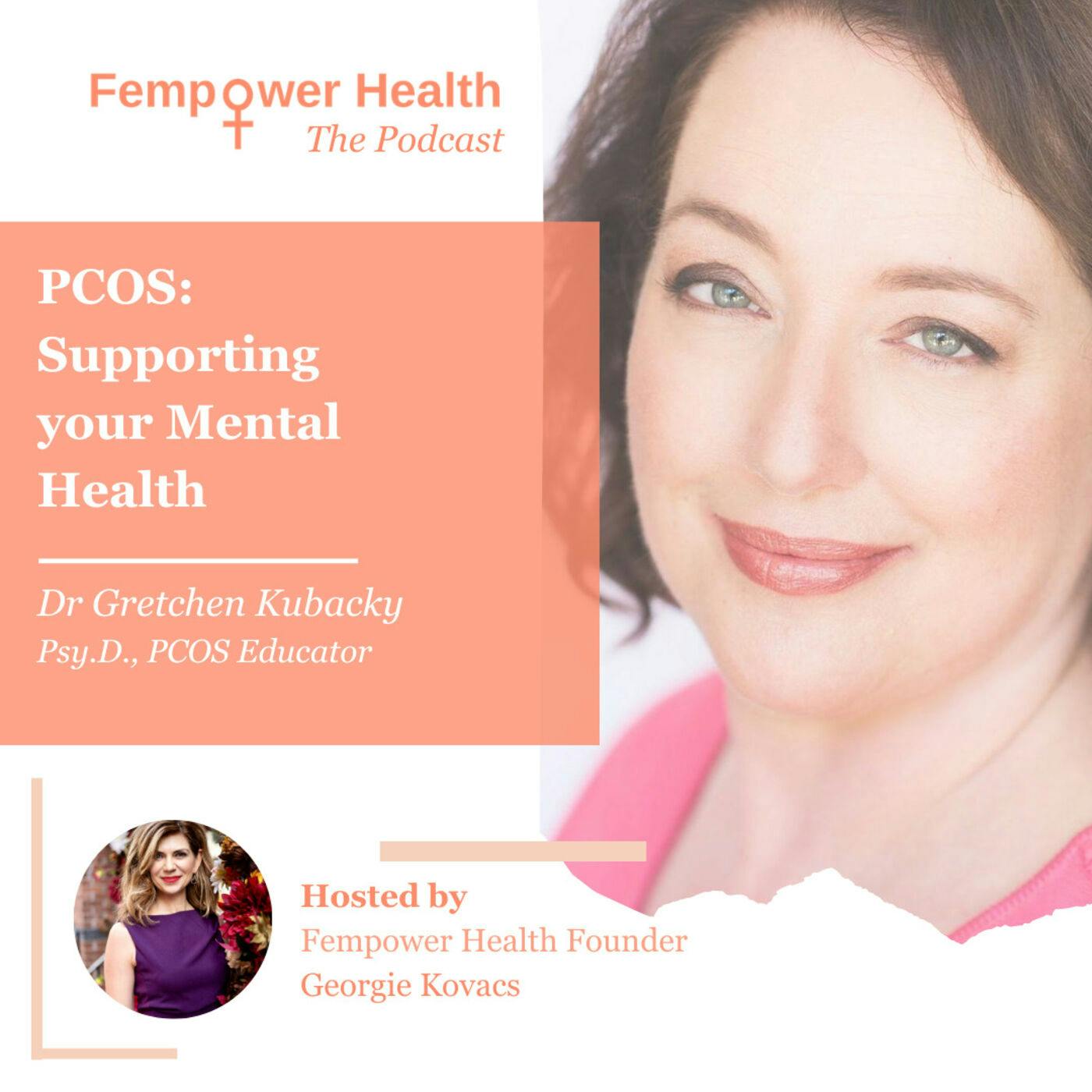 Dr. Gretchen Kubacky | PCOS:  Supporting your Mental Health