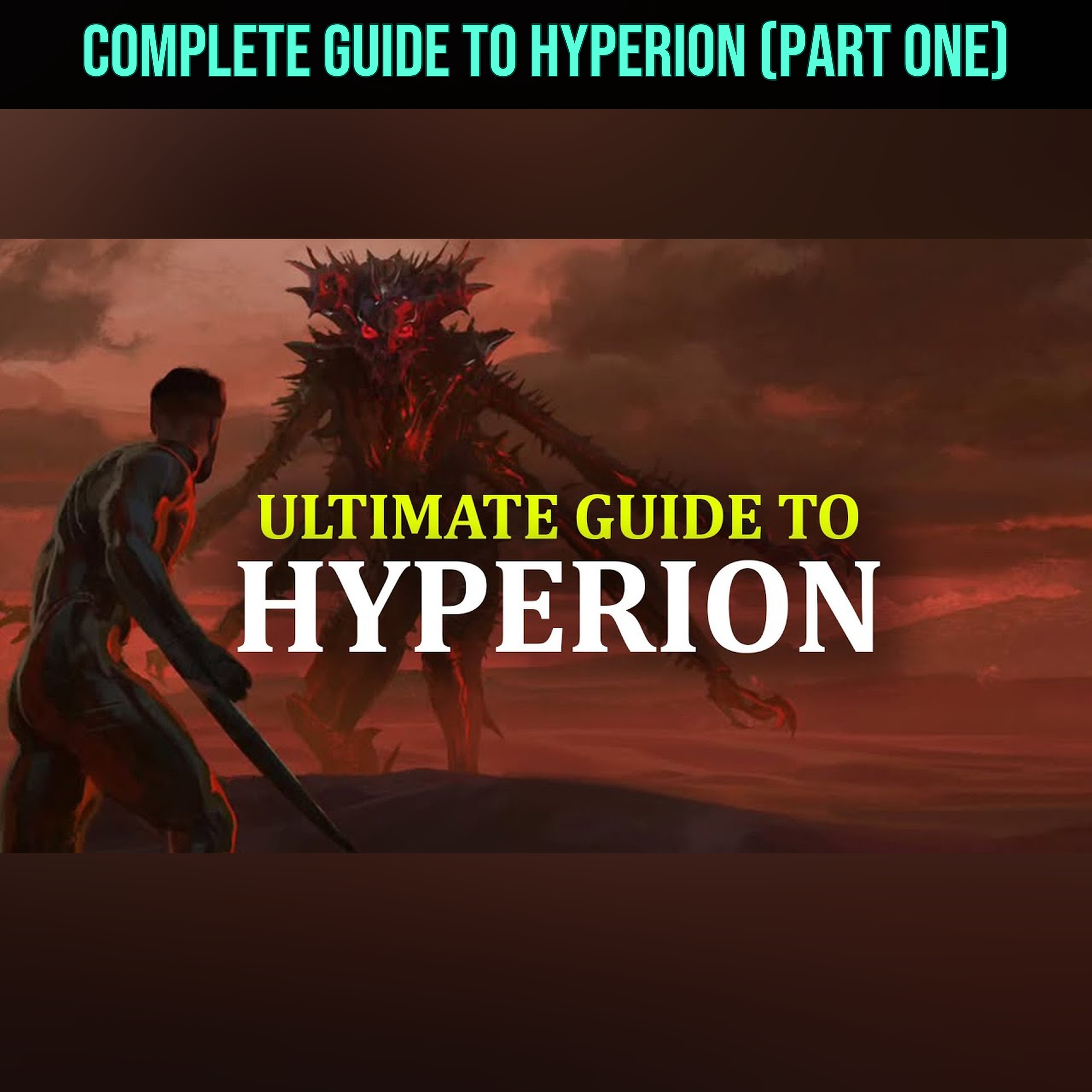 Complete Guide to Hyperion (Part One) episode artwork