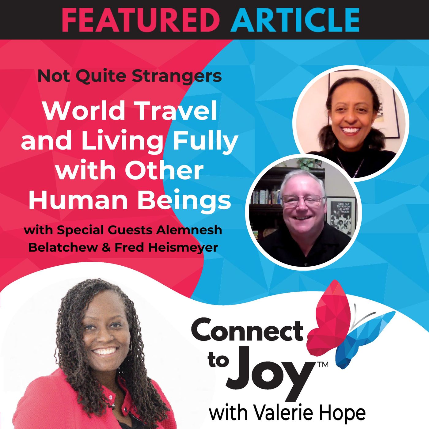 World Travel And Living Fully With Other Human Beings | Ep. 36 NQS | Valerie Hope episode artwork