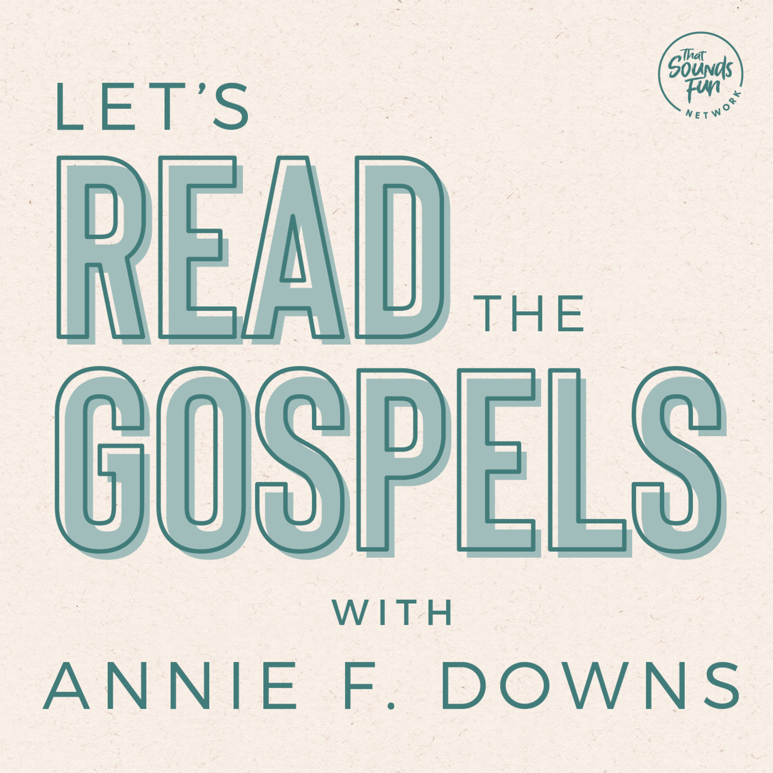 Let\'s Read the Gospels with Annie F. Downs