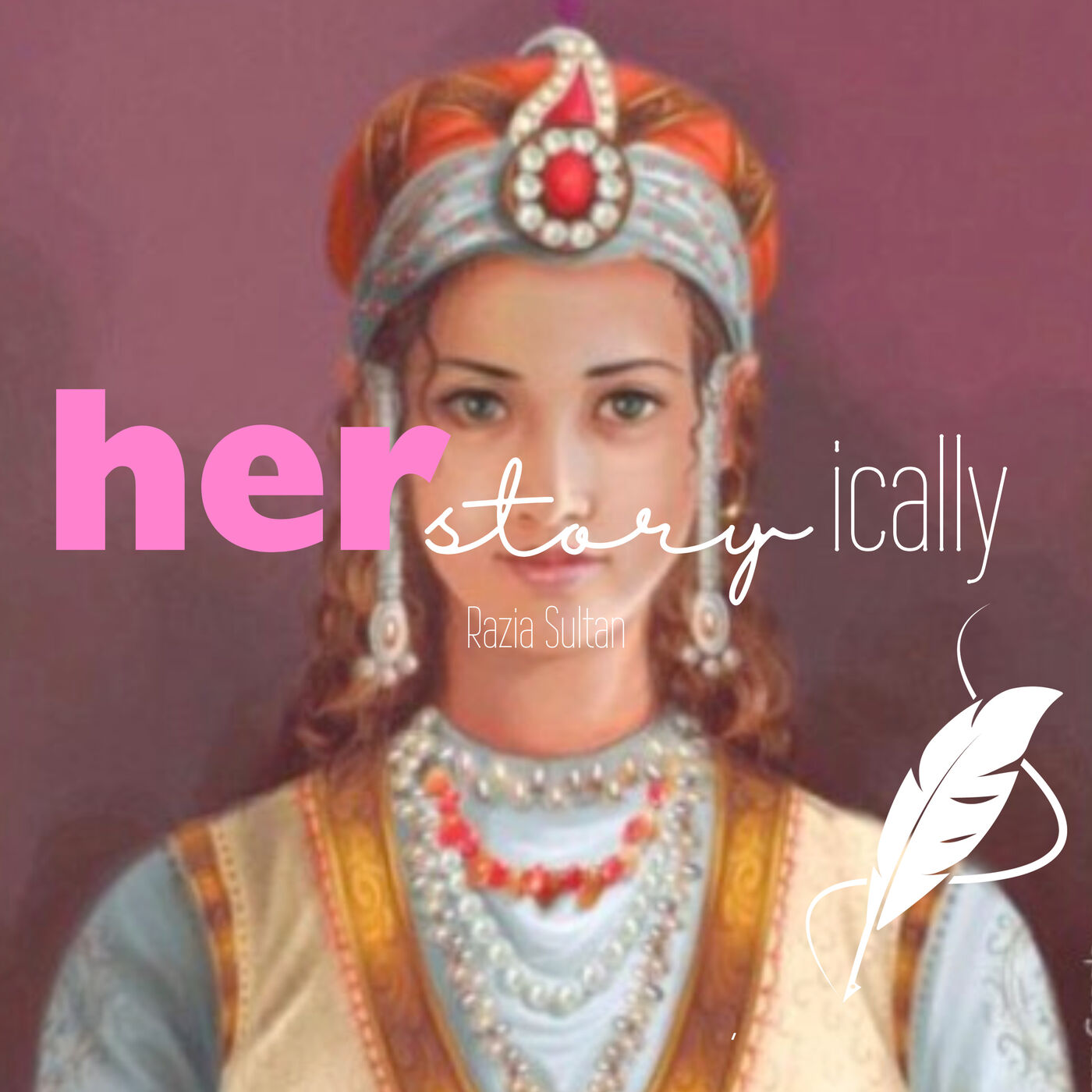 Herstoryically - The Stories of History\'s Forgotten Women