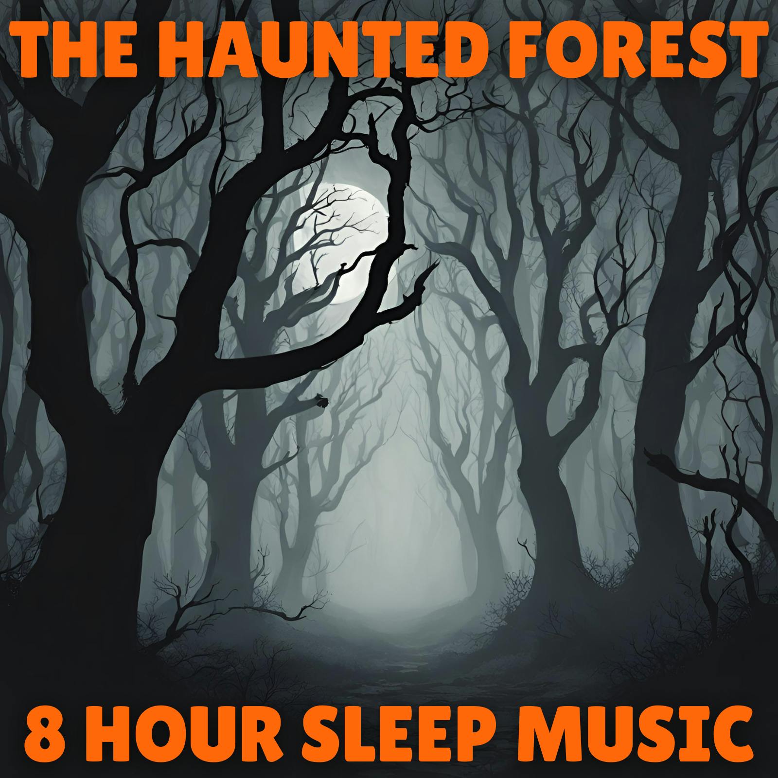đ˛ The Haunted Forest | 8 Hour Spooky Forest Soundscape for Sleep, Haunted House, or Halloween Party Background Ambience đ