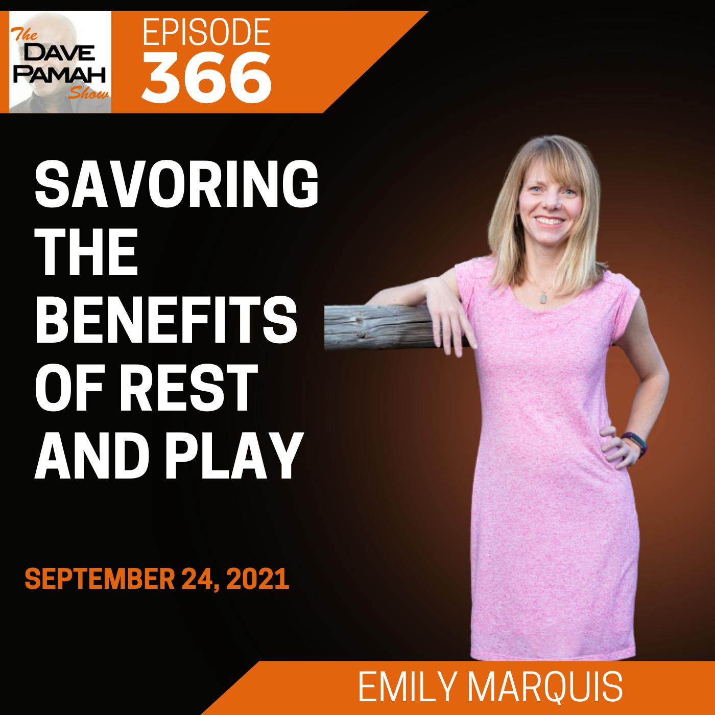 Savoring the Benefits of Rest and Play with Emily Marquis