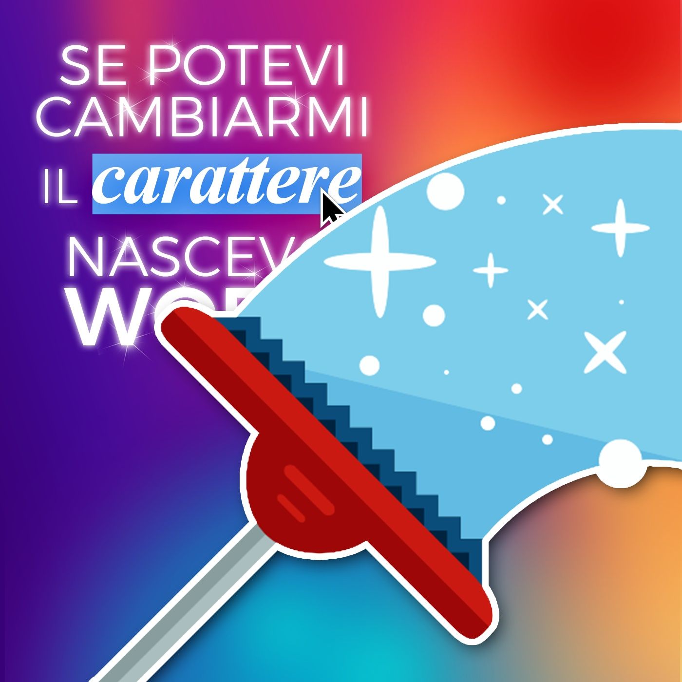 Se potevi cambiarmi il carattere nascevo word